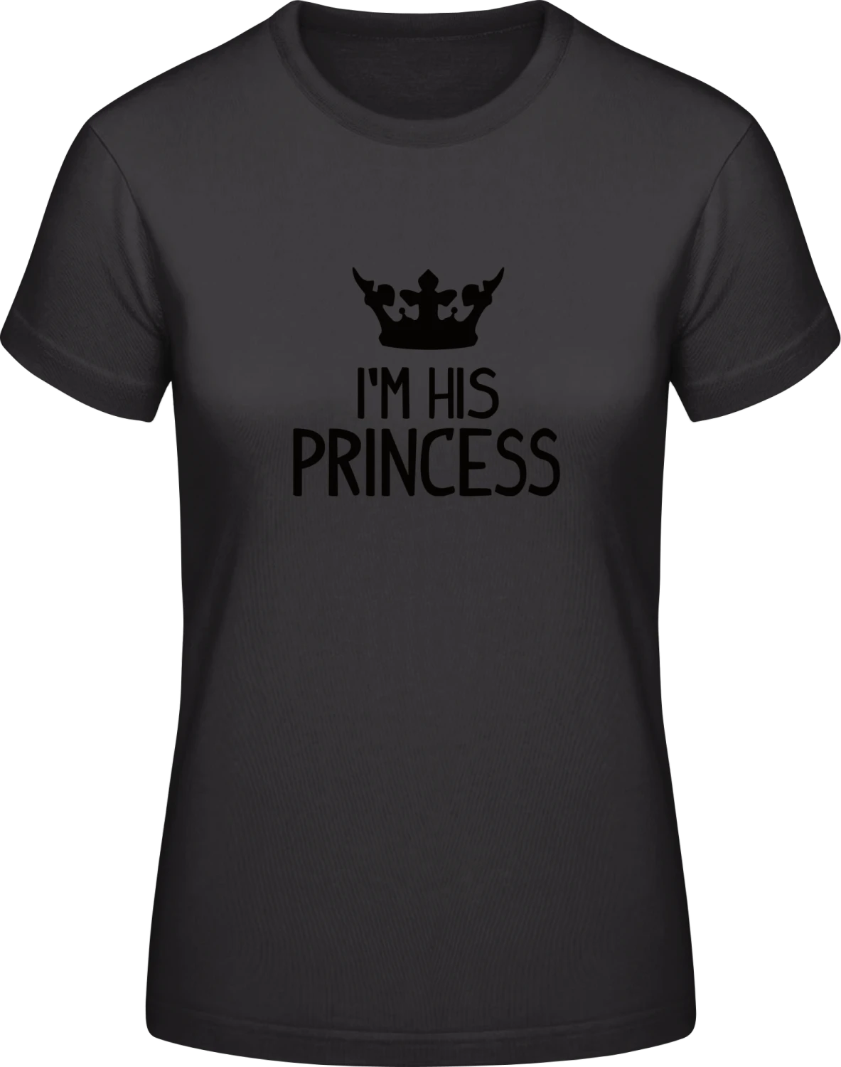 I'm His Princess - Black #E190 women T-Shirt - Front