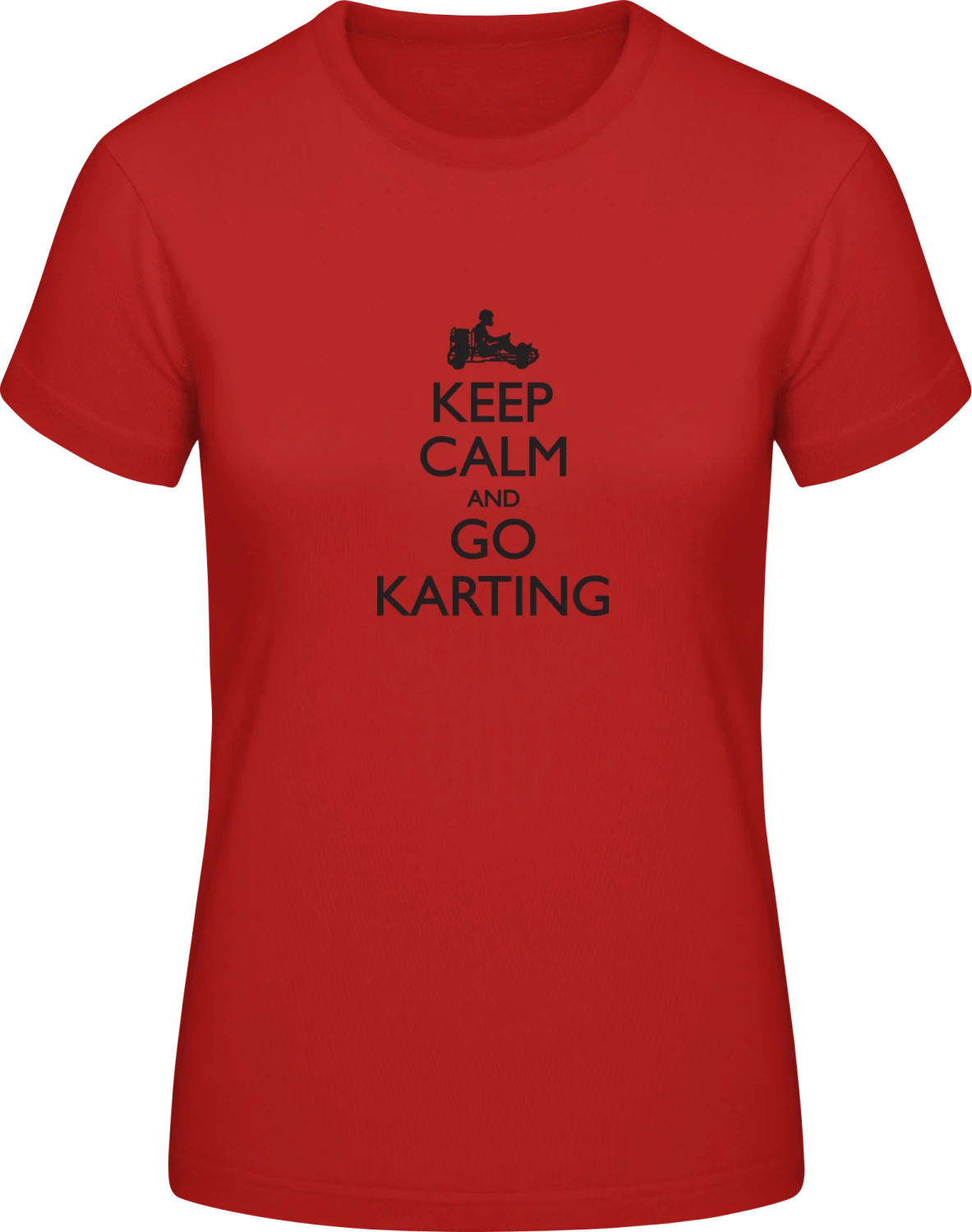 Keep Calm and go Karting - Red #E190 women T-Shirt - Front