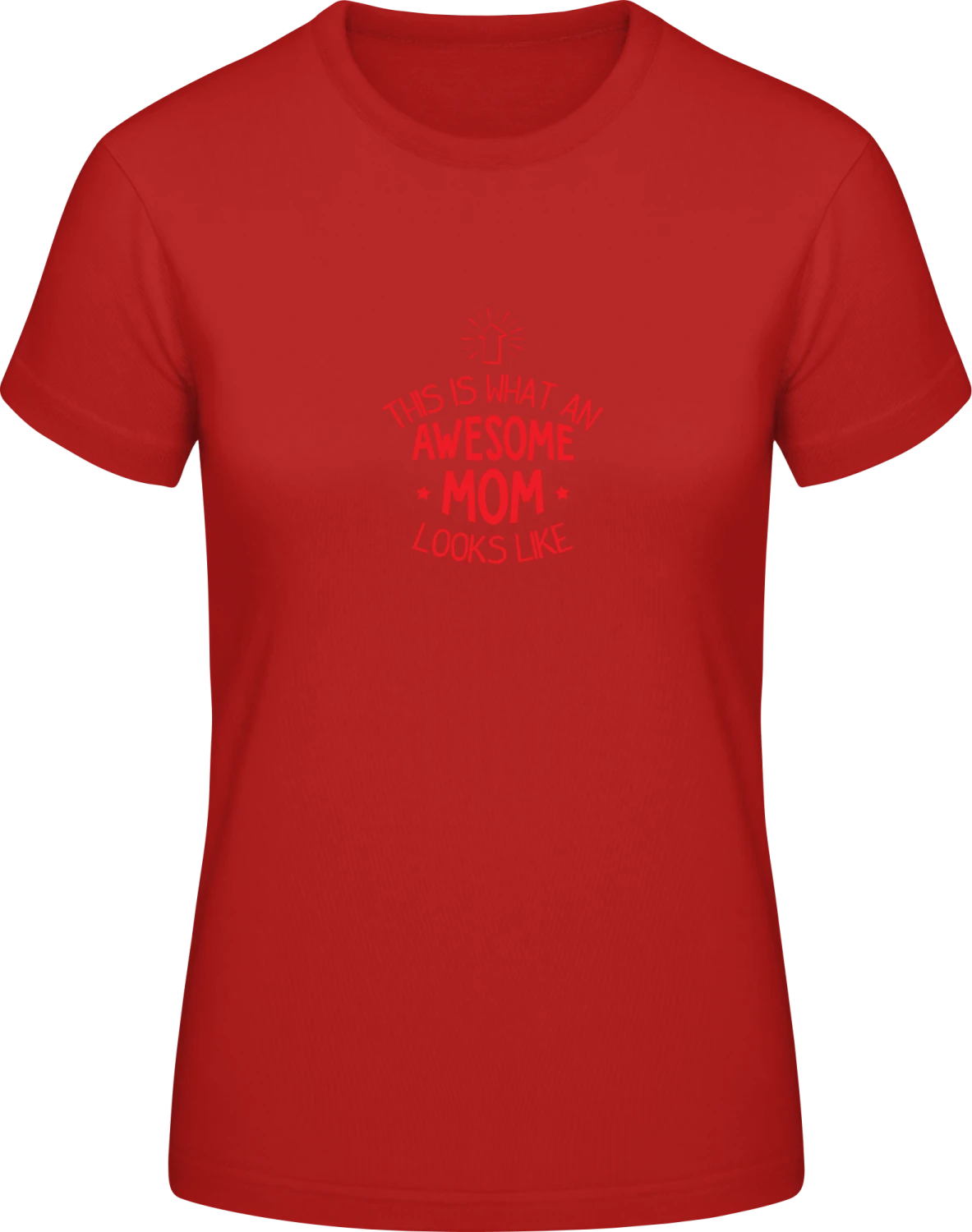 This Is What An Awesome Mom Looks Like Star - Red #E190 women T-Shirt - Front