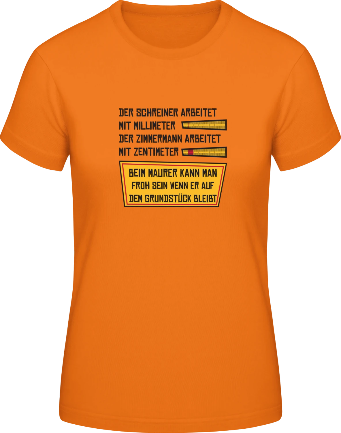 Schreiner Zimmermann Maurer - Orange #E190 women T-Shirt - Front