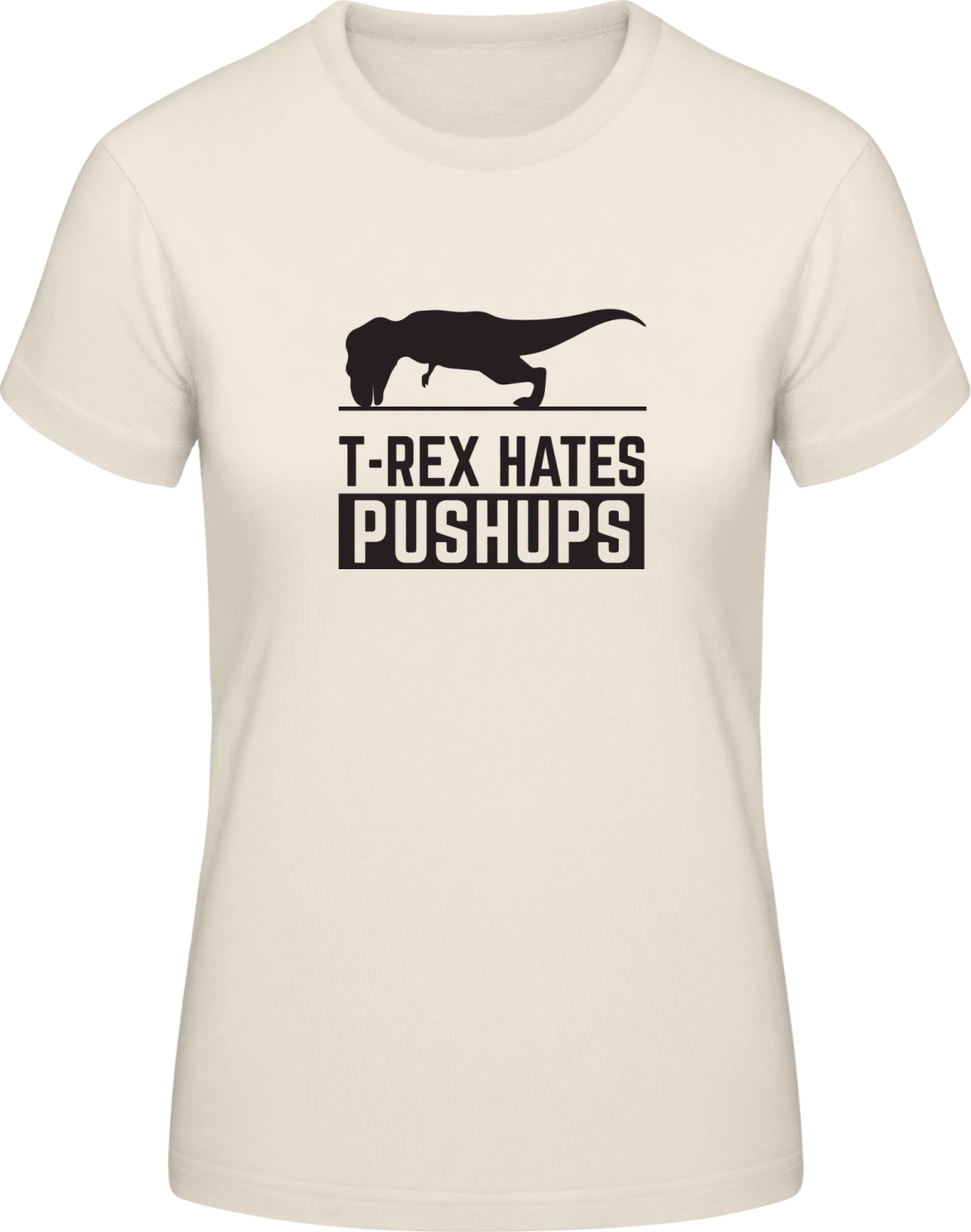 T-Rex Hates Pushups Funny - Front_Natural