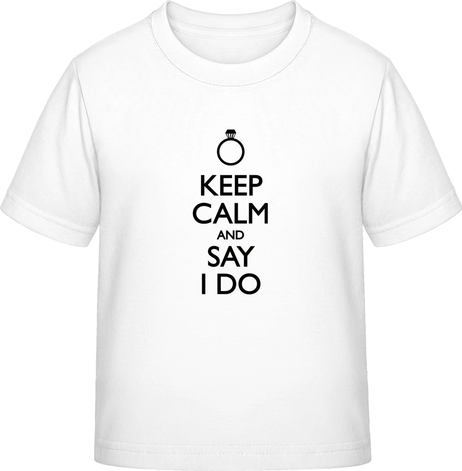 Keep Calm and say I do - White Exact 190 Kids - Front