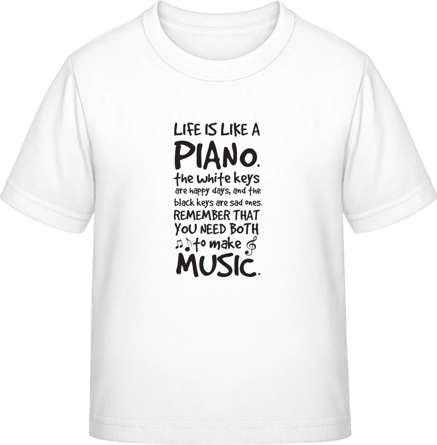 Life Is Like A Piano - White Exact 190 Kids - Front