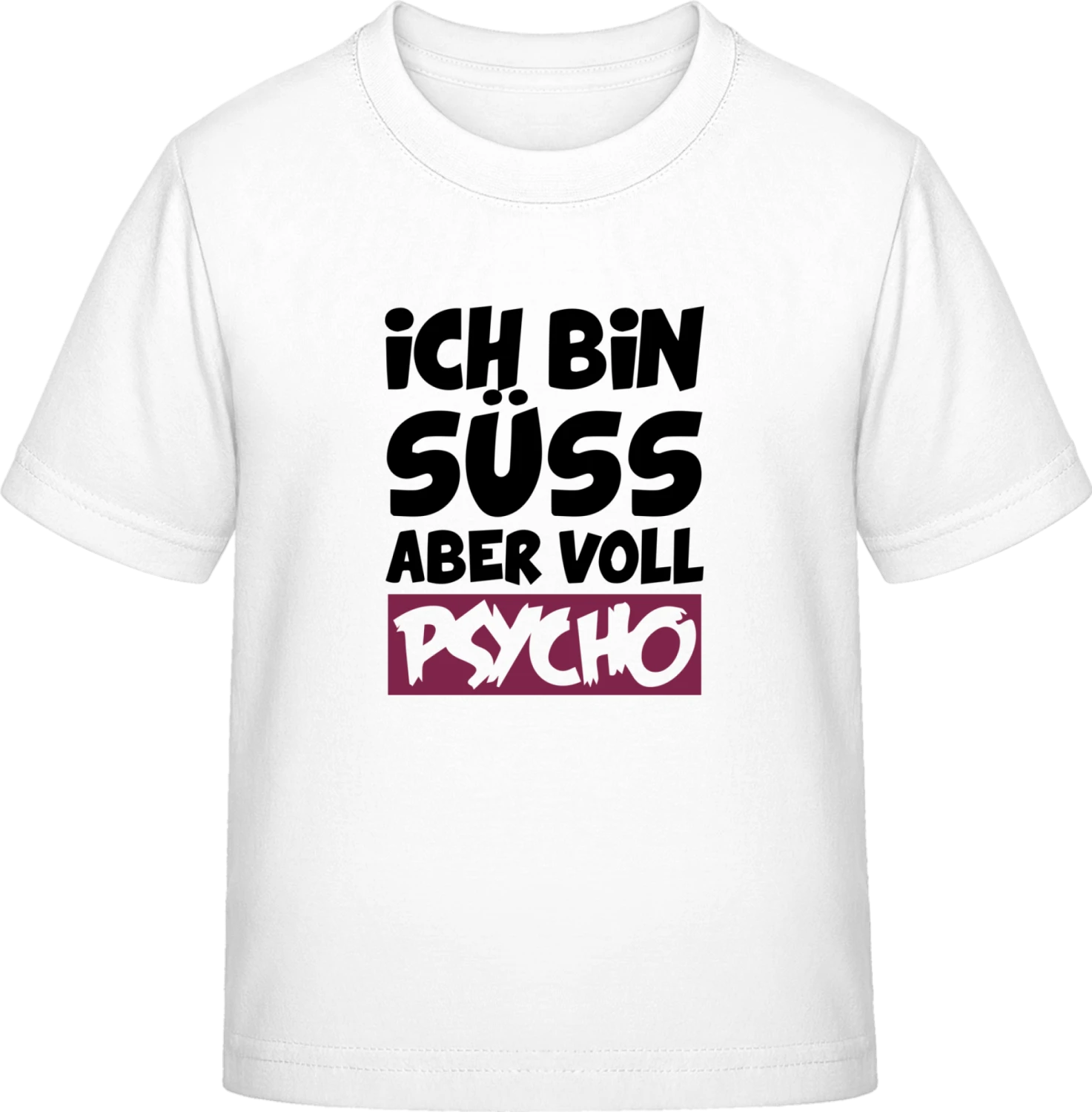 Ich bin süss aber voll psycho - White Exact 190 Kids - Front