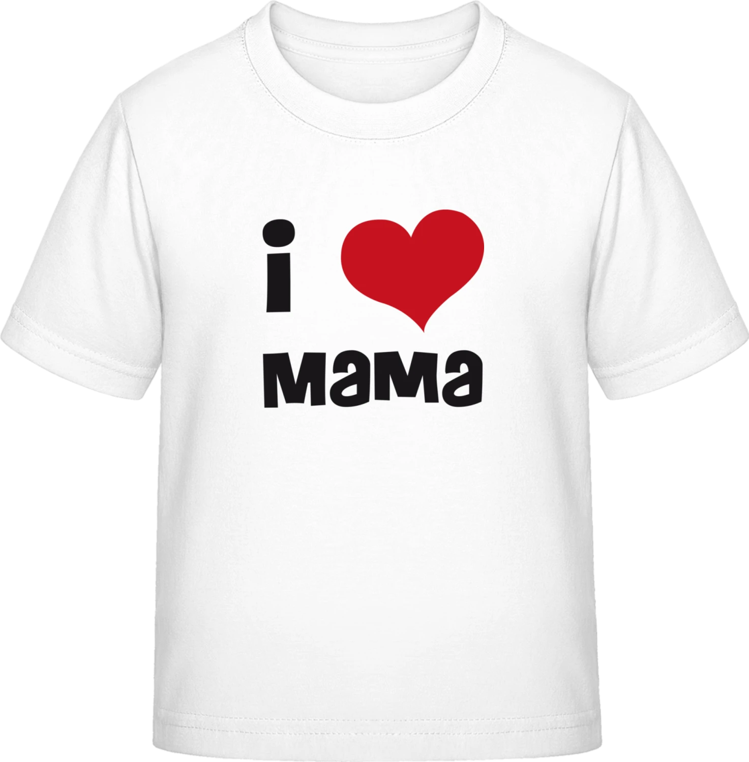 I Love Mama - White Exact 190 Kids - Front