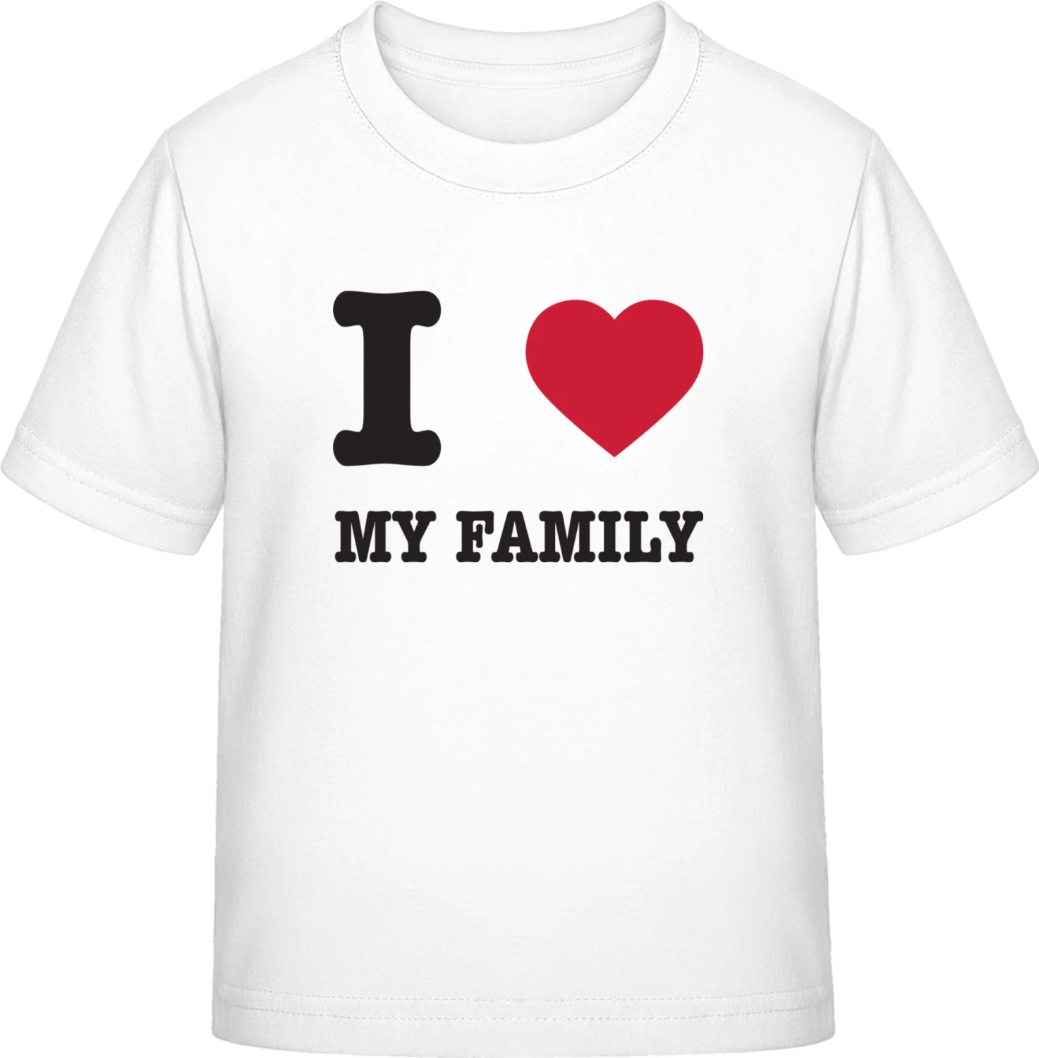 I Love My Family - White Exact 190 Kids - Front