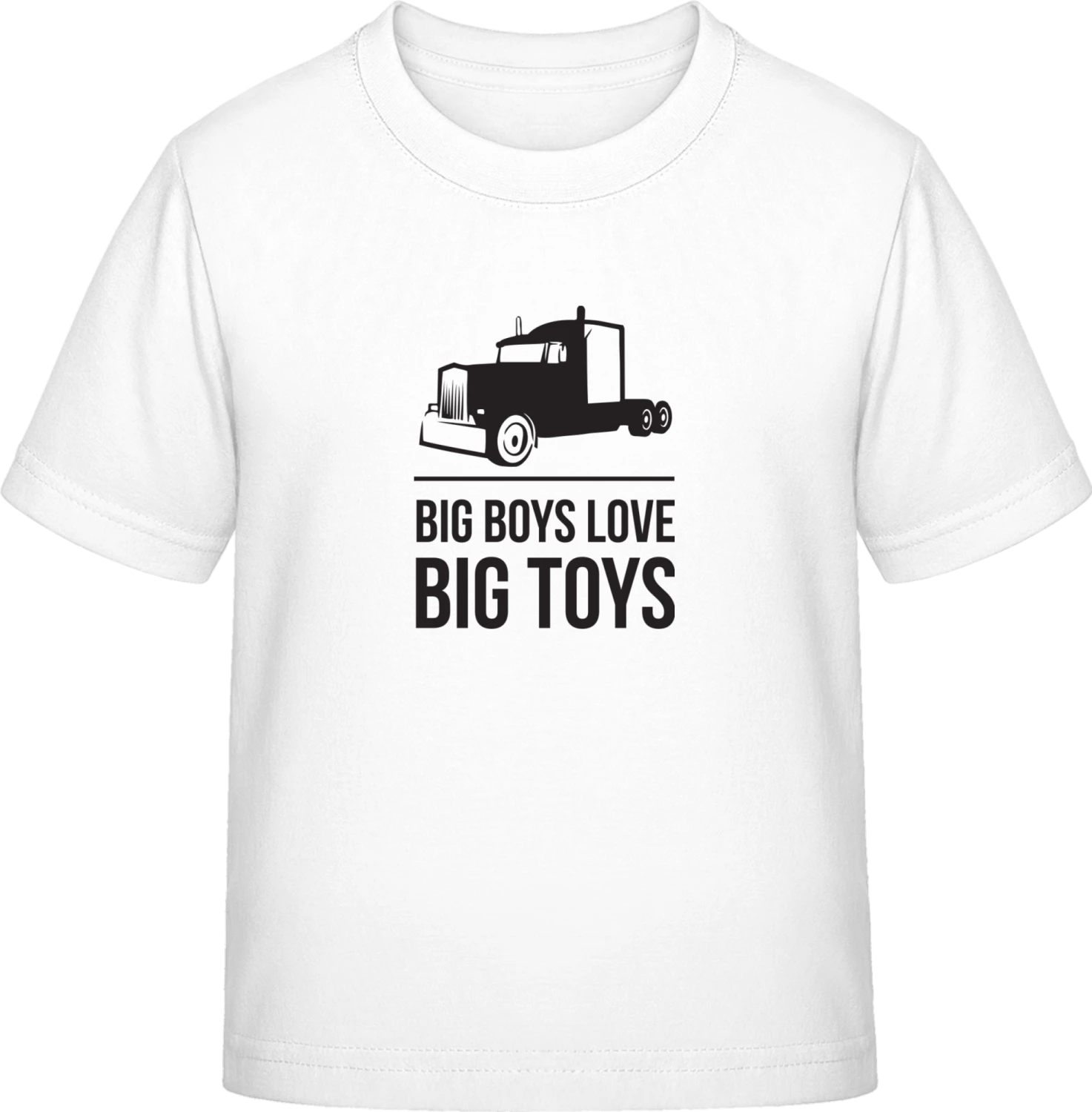 Big Boys Love Big Toys - White Exact 190 Kids - Front