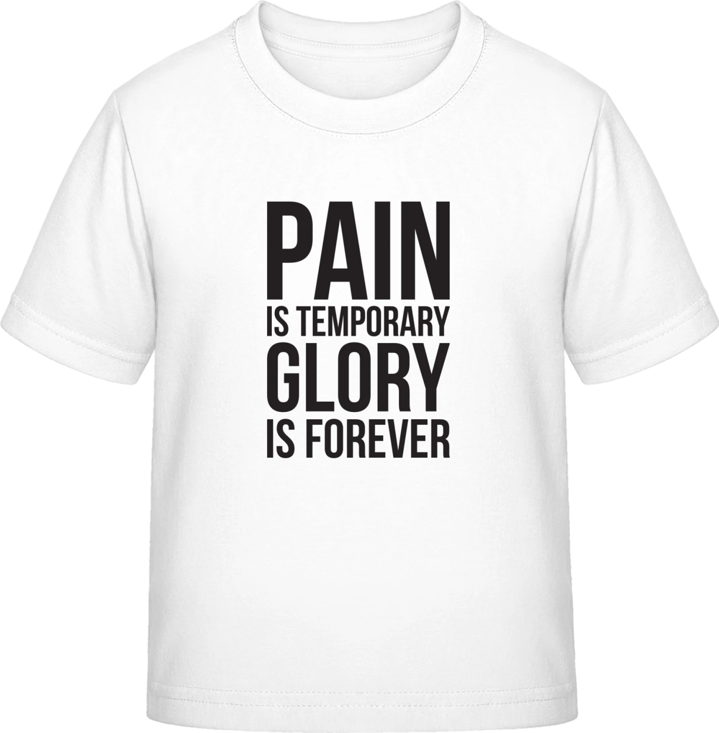 Pain Is Temporary Glory Forever - White Exact 190 Kids - Front