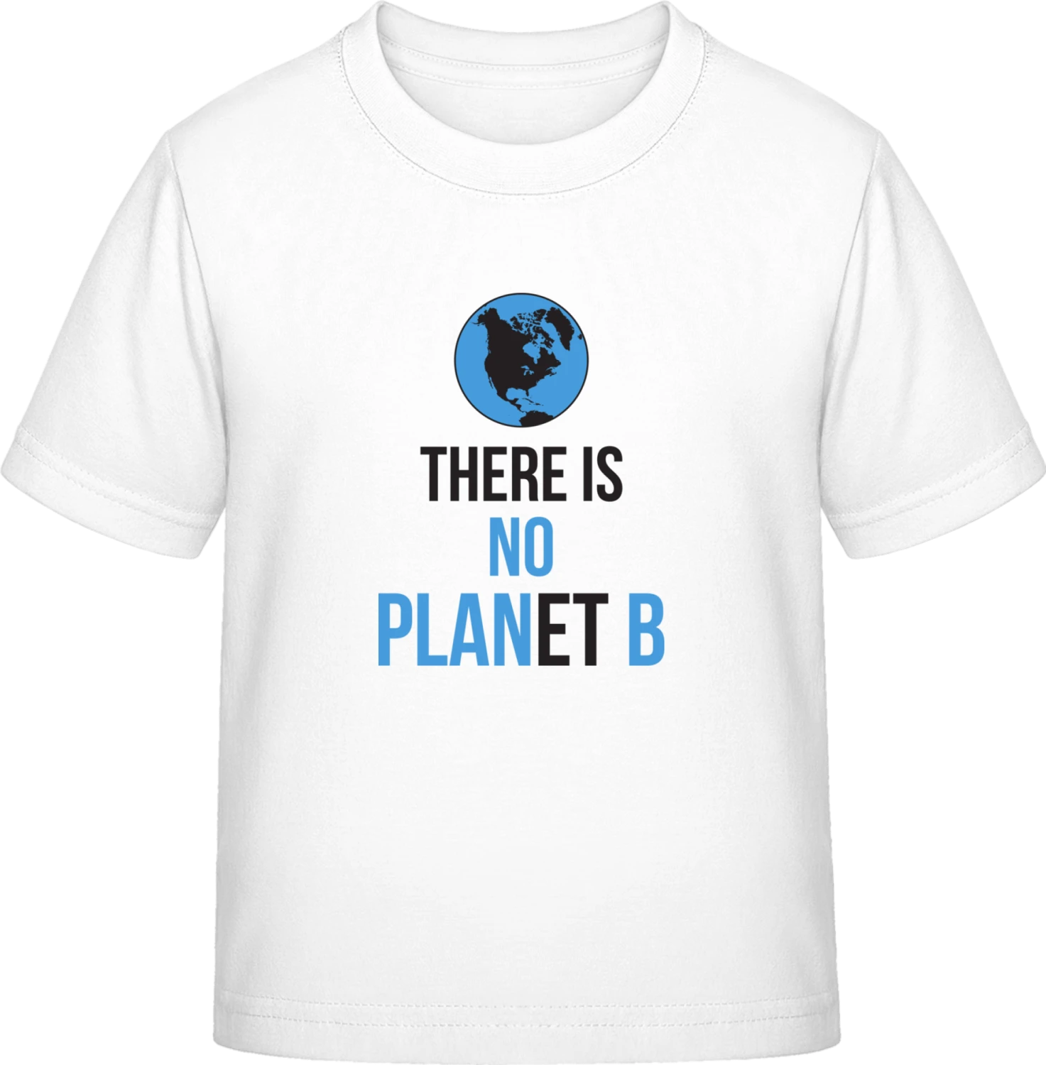 There Is No Planet B - White Exact 190 Kids - Front