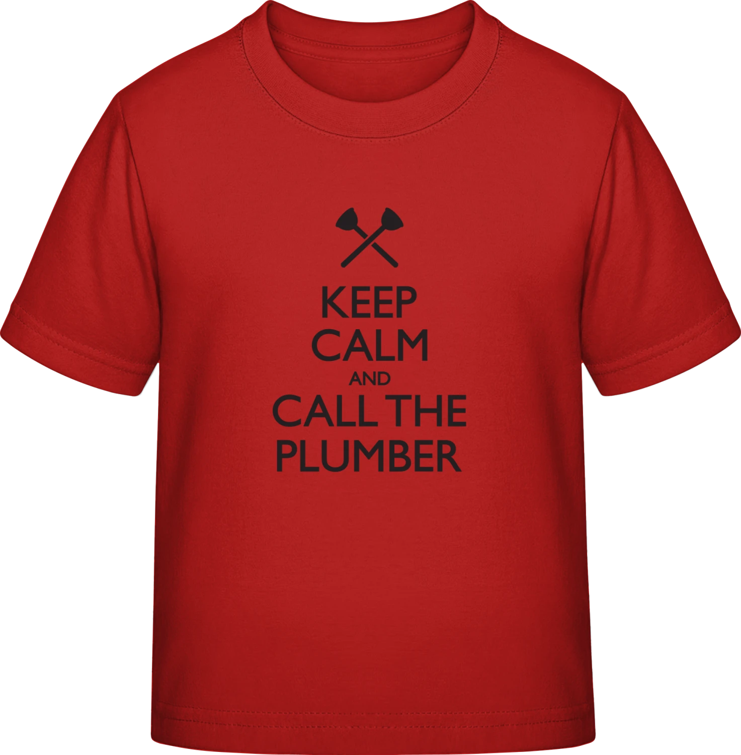 Keep Calm And Call The Plumber - Red Exact 190 Kids - Front