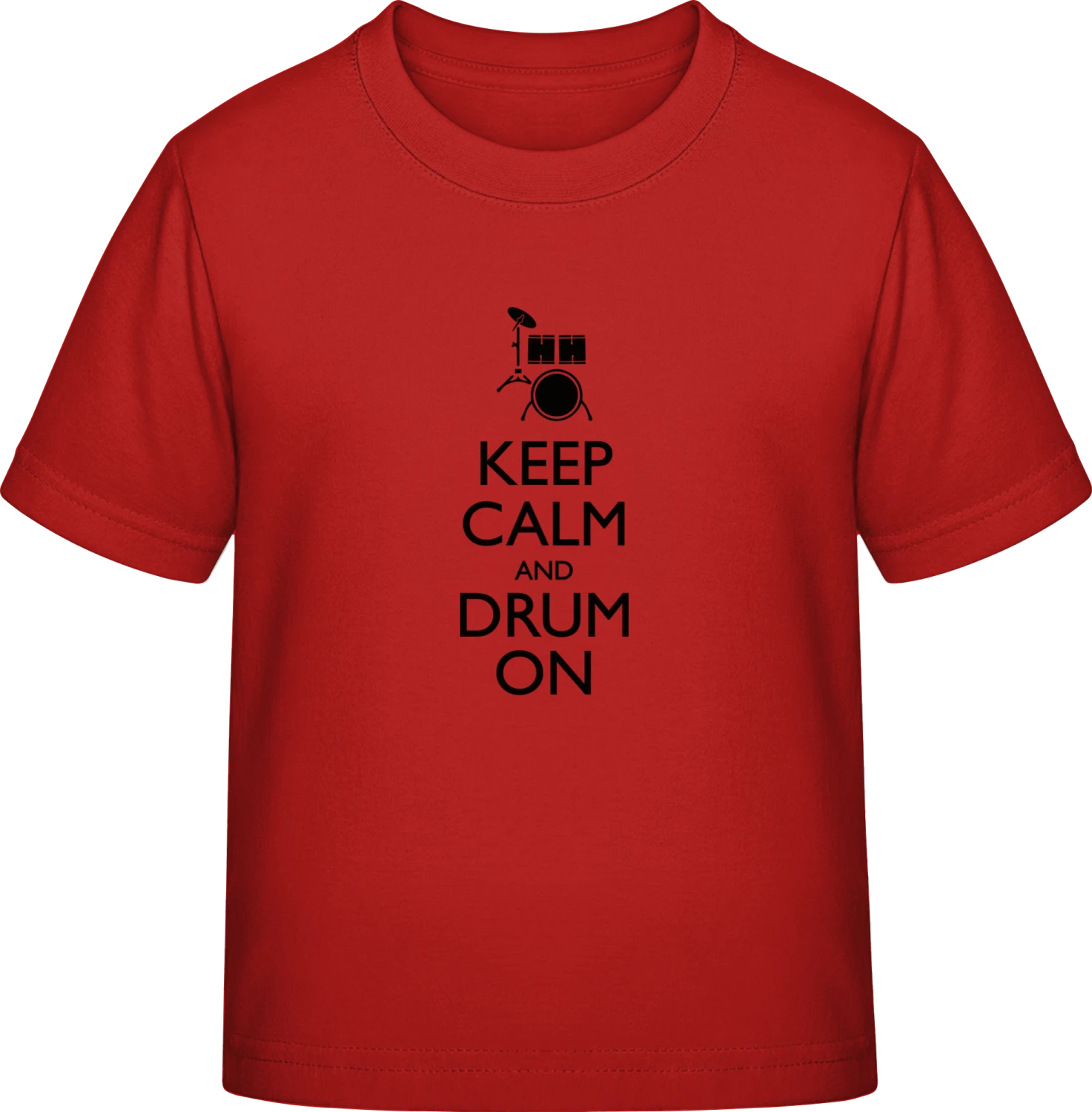 Keep Calm And Drum On - Red Exact 190 Kids - Front