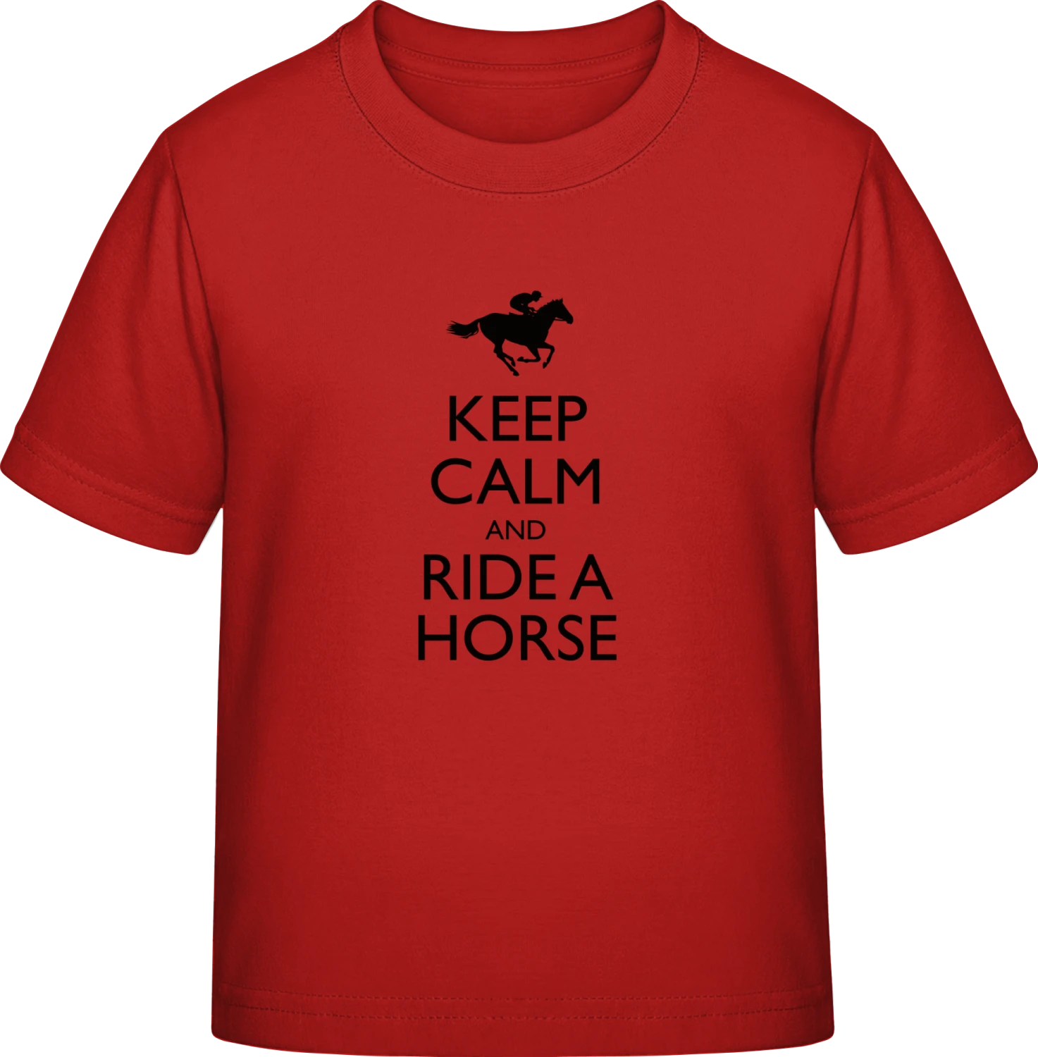 Keep Calm And Ride a Horse - Red Exact 190 Kids - Front