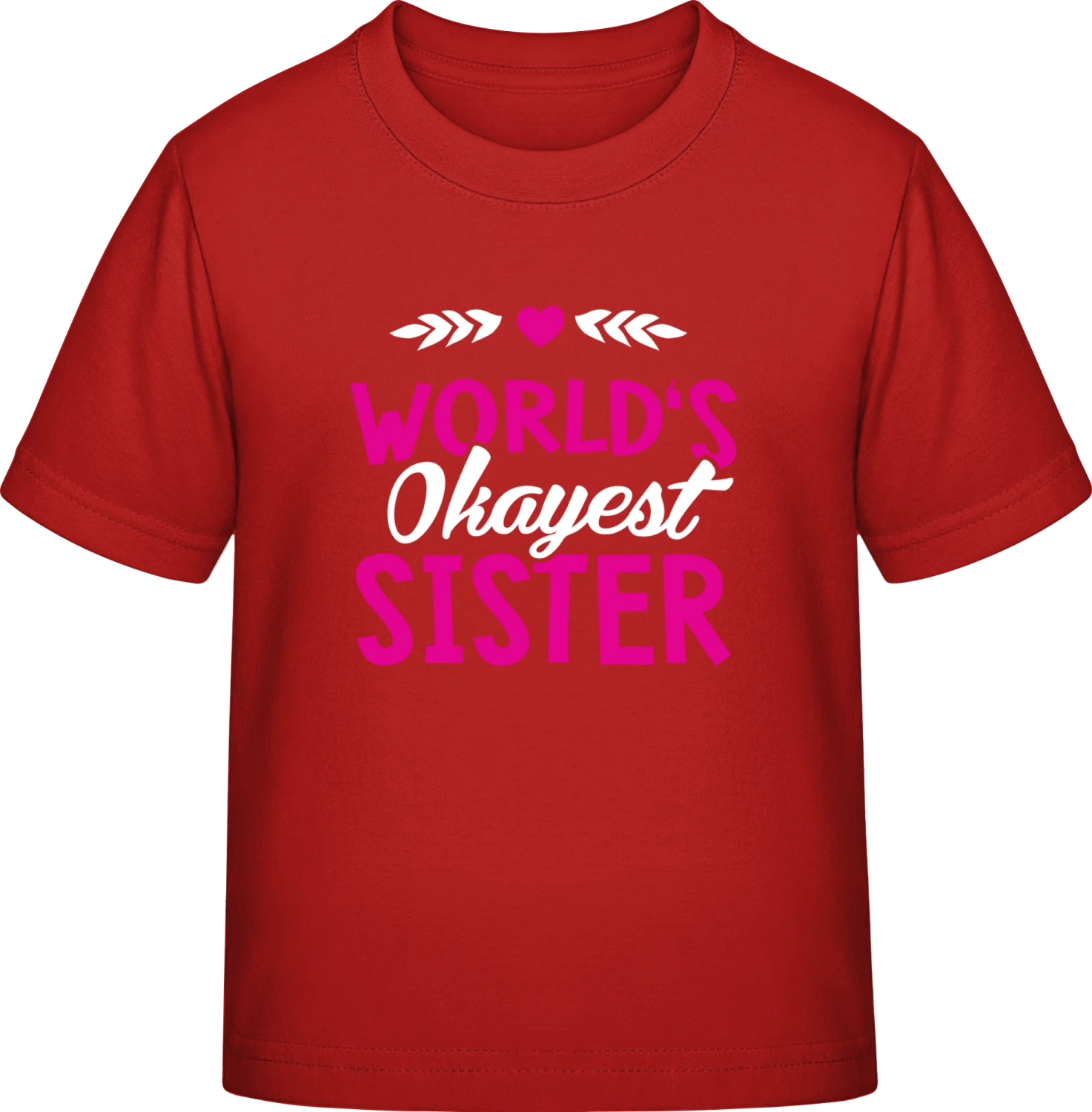 World's Okayest Sister - Red Exact 190 Kids - Front