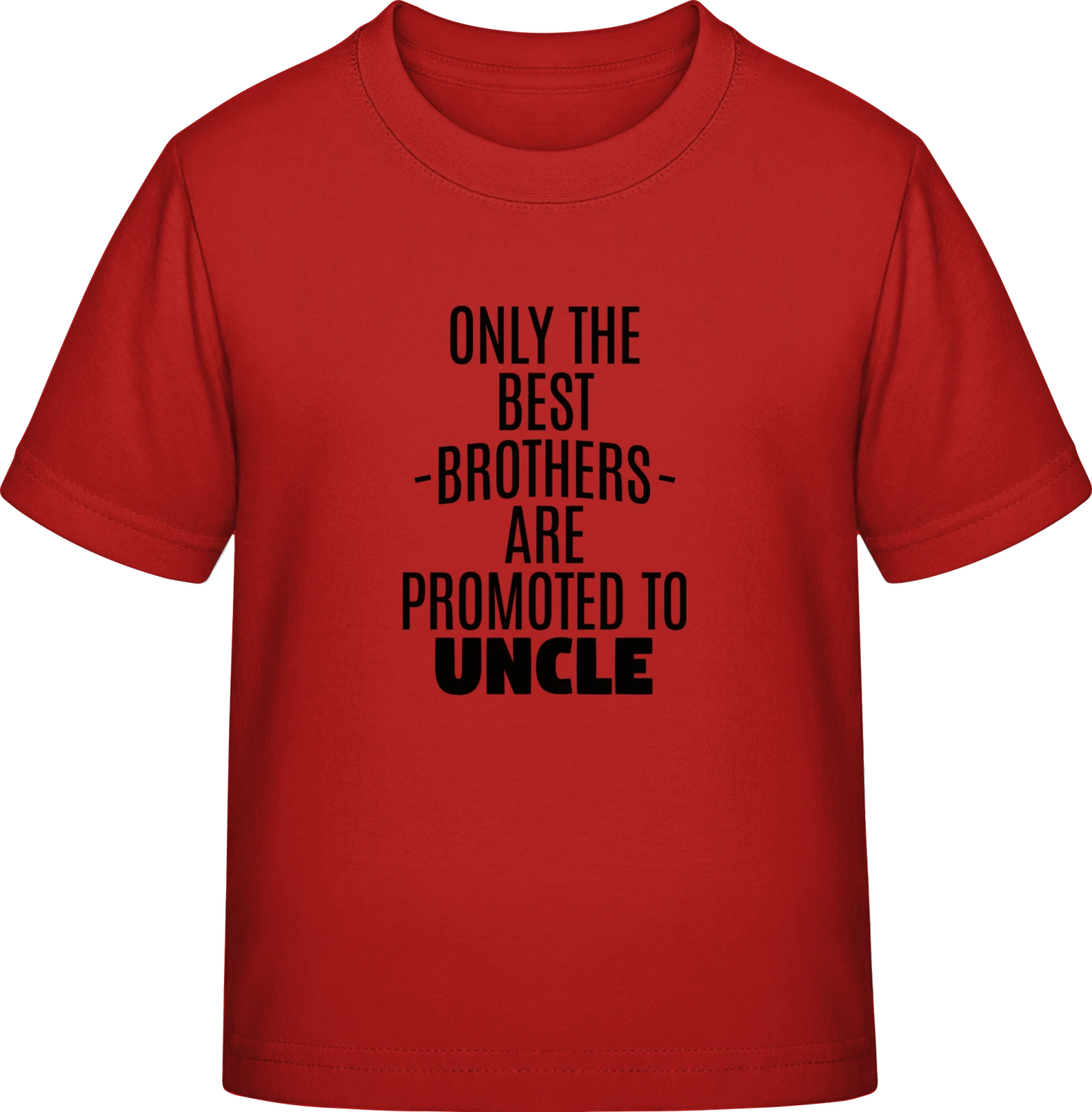 Only The Best Brothers Are Promoted To Uncle - Red Exact 190 Kids - Front