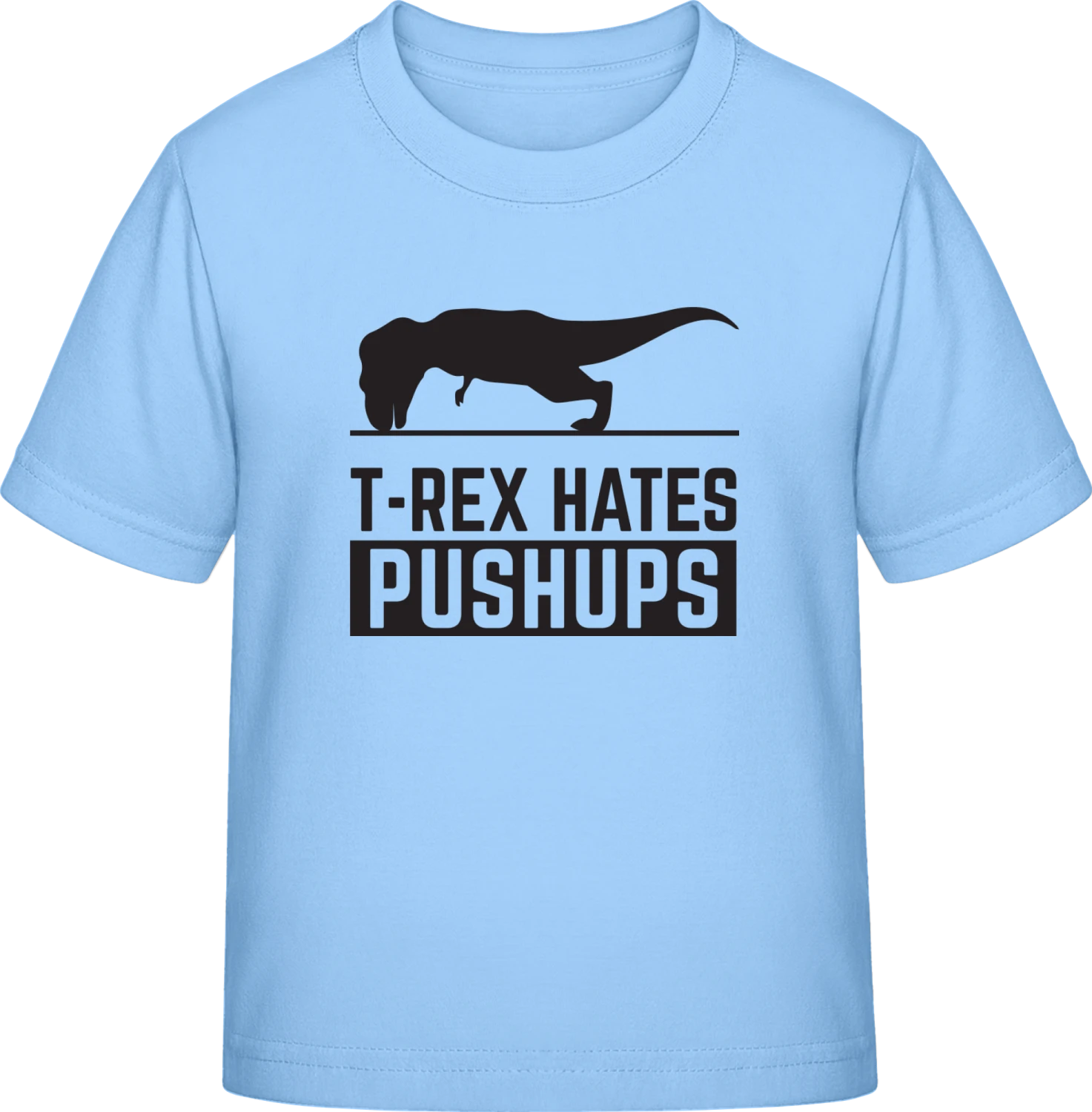 T-Rex Hates Pushups Funny - Sky Blue Exact 190 Kids - Front