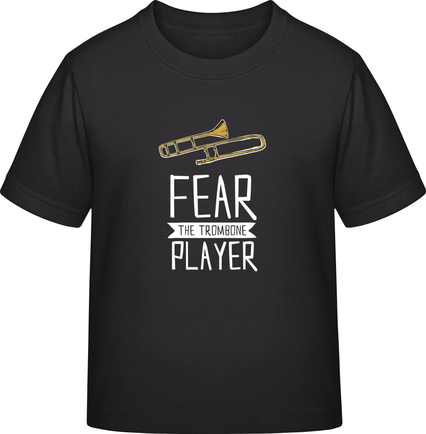 Fear The Trombone Player - Black Exact 190 Kids - Front