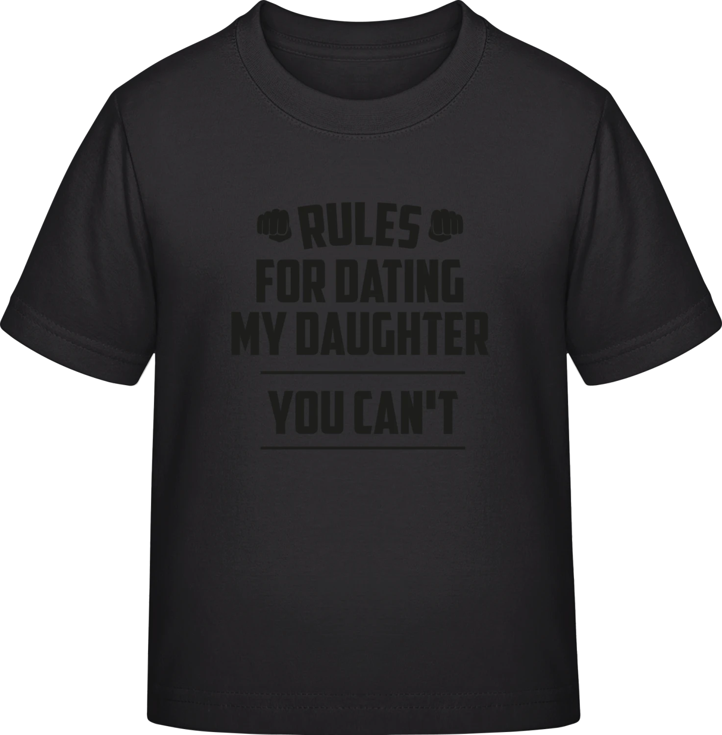 Rules For Dating My Daughter You Can´t - Black Exact 190 Kids - Front