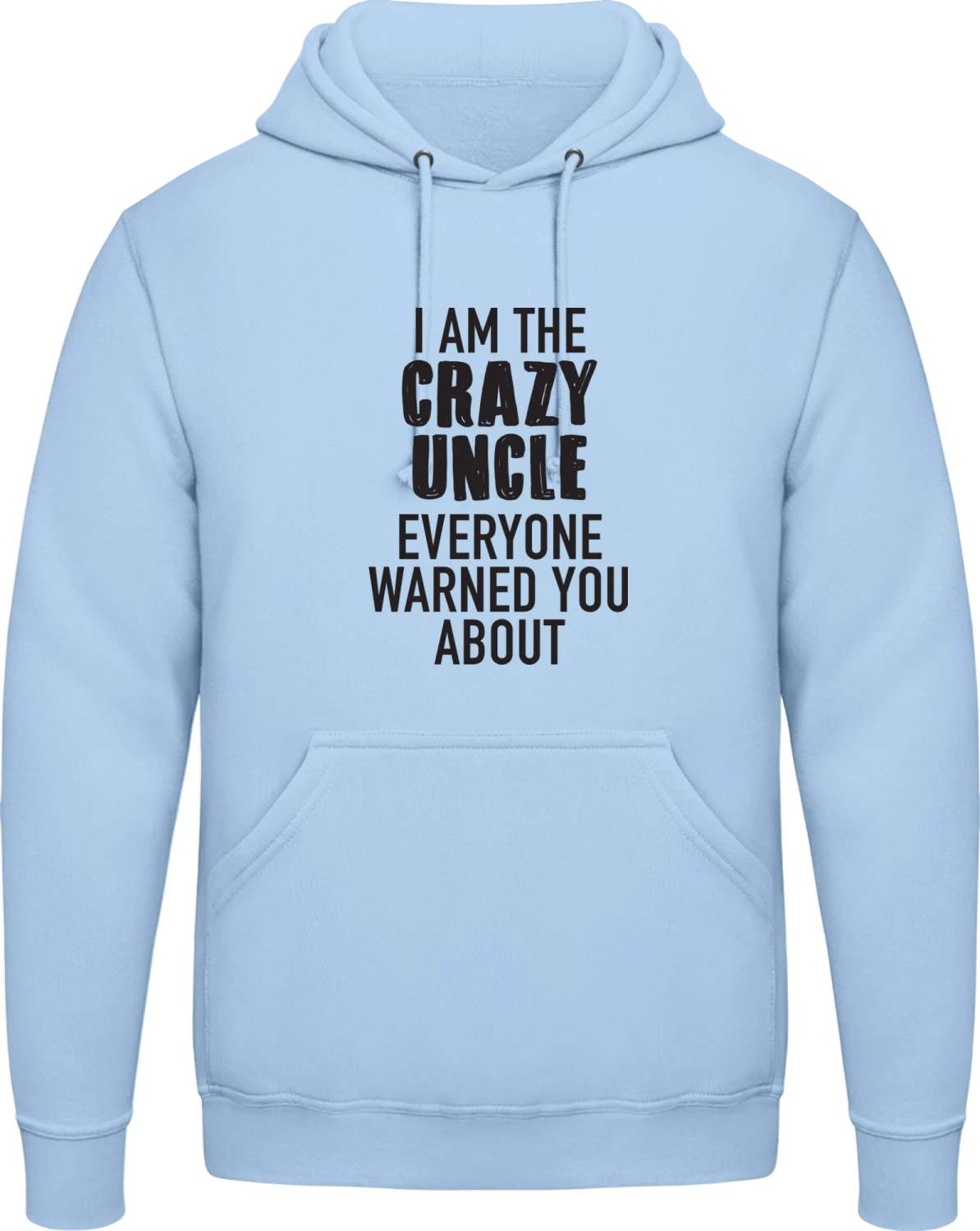 I Am The Crazy Uncle  - Sky Blue AWDis man hoodie - Front