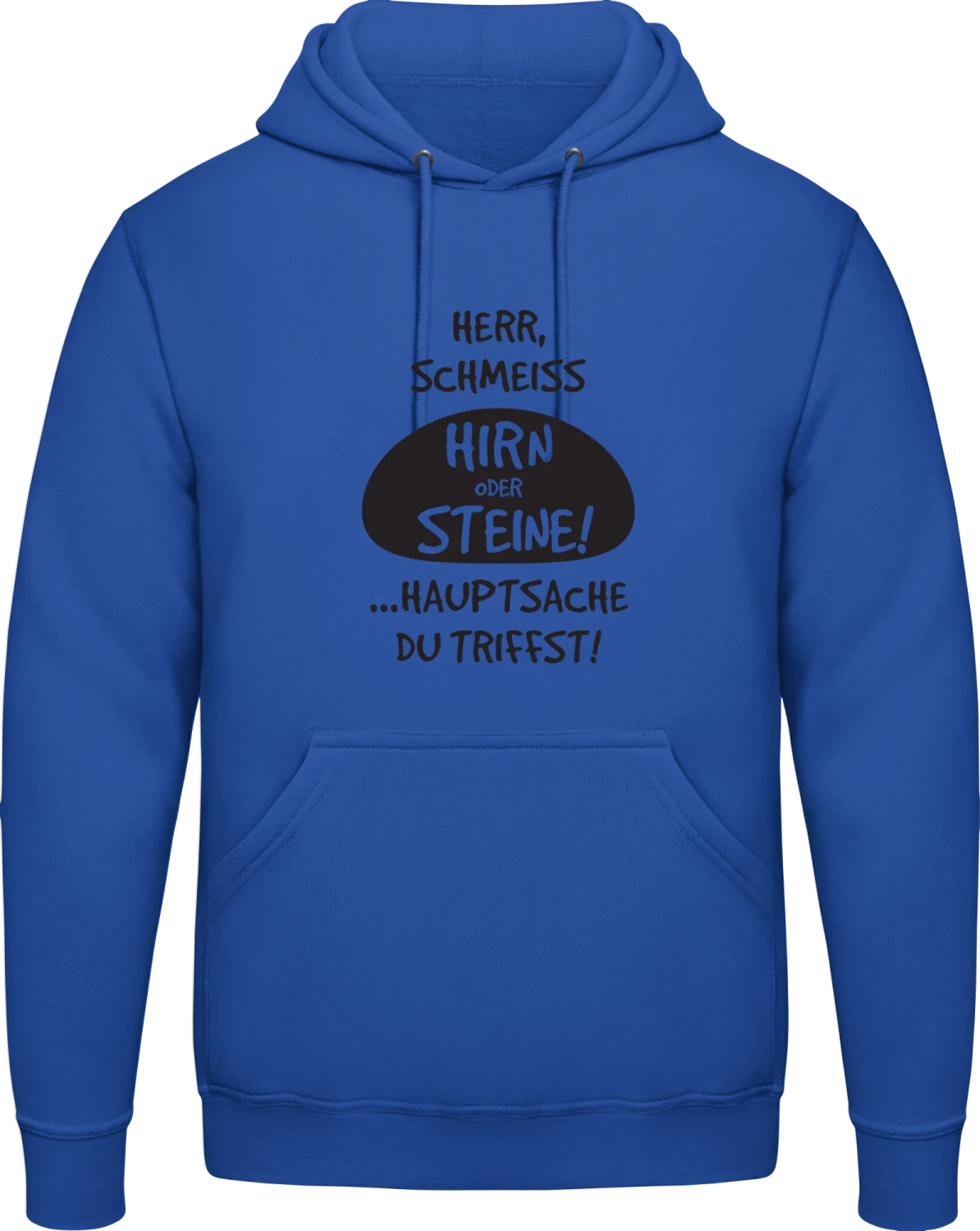 Herr schmeiss Hirn oder Steine hauptsache du triffst - Royal blue AWDis man hoodie - Front