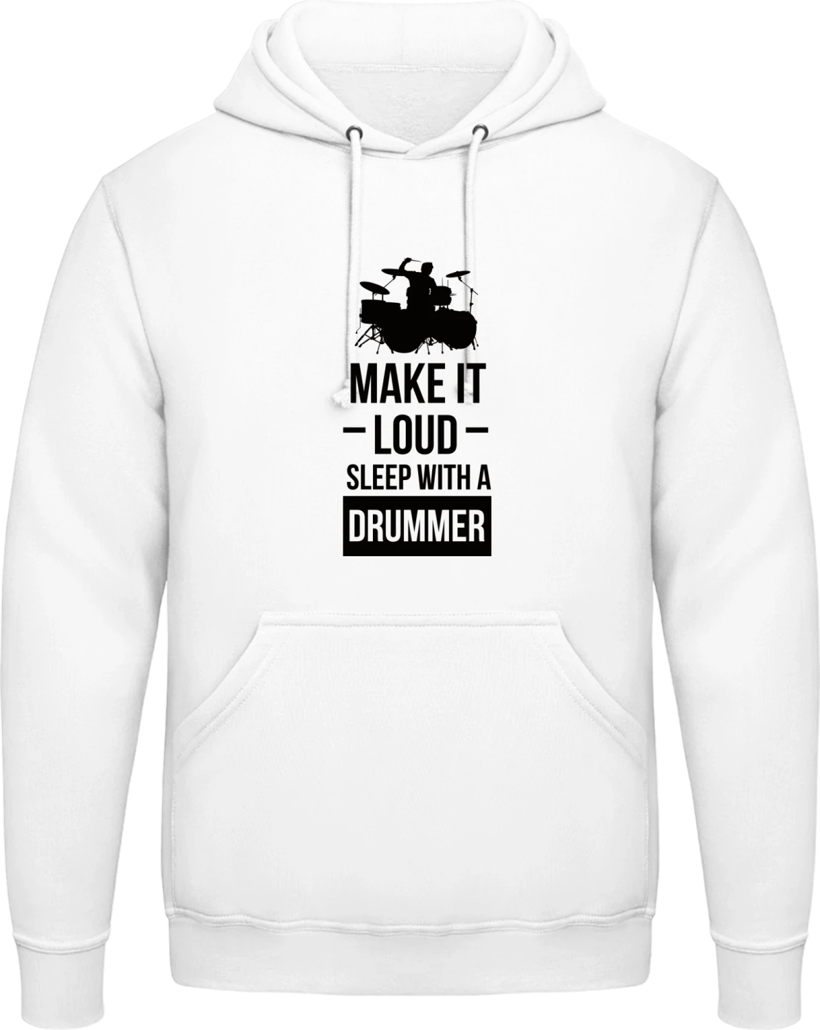 Make It Loud Sleep With A Drummer - Arctic white AWDis man hoodie - Front