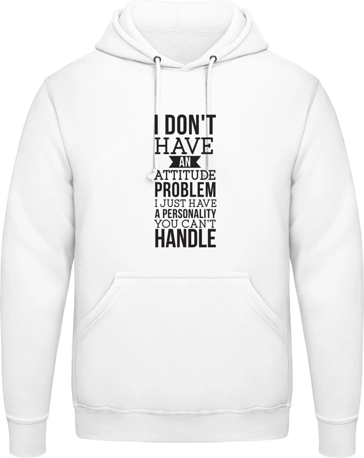 I Don´t Have An Attitude Problem - Arctic white AWDis man hoodie - Front