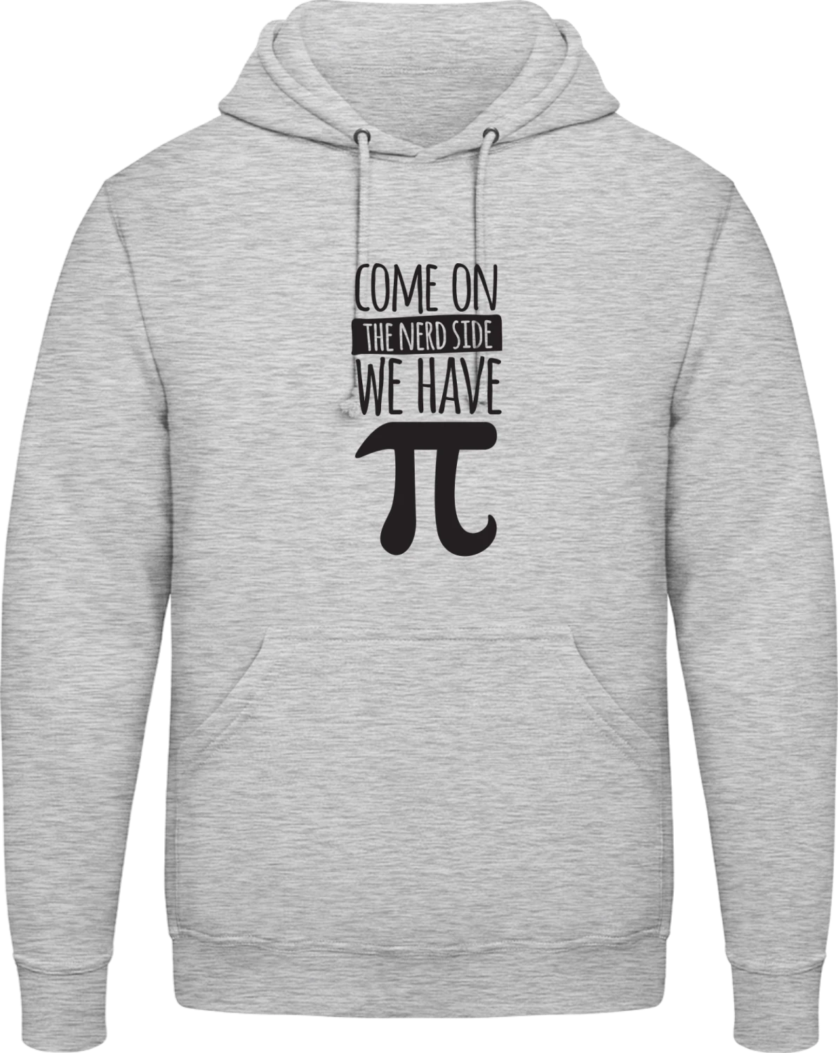 Come On The Nerd Side We Have Pi - Front_Heather Grey