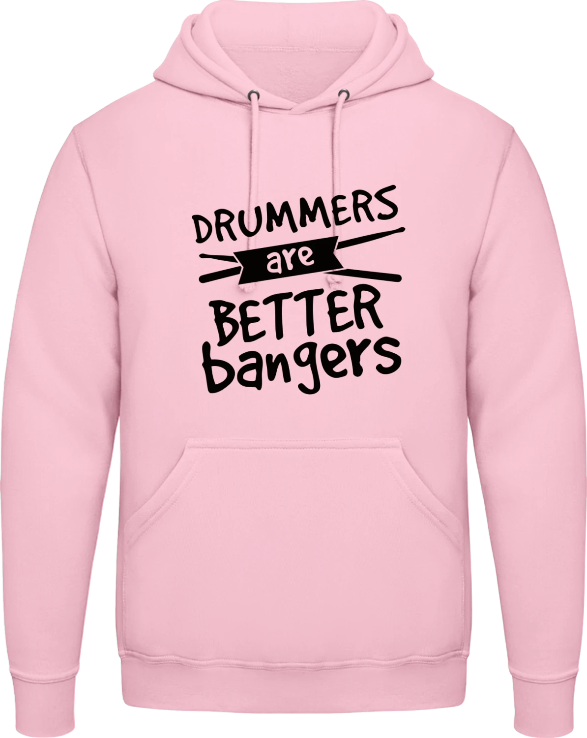 Drummers Are Better Bangers - Baby pink AWDis man hoodie - Front