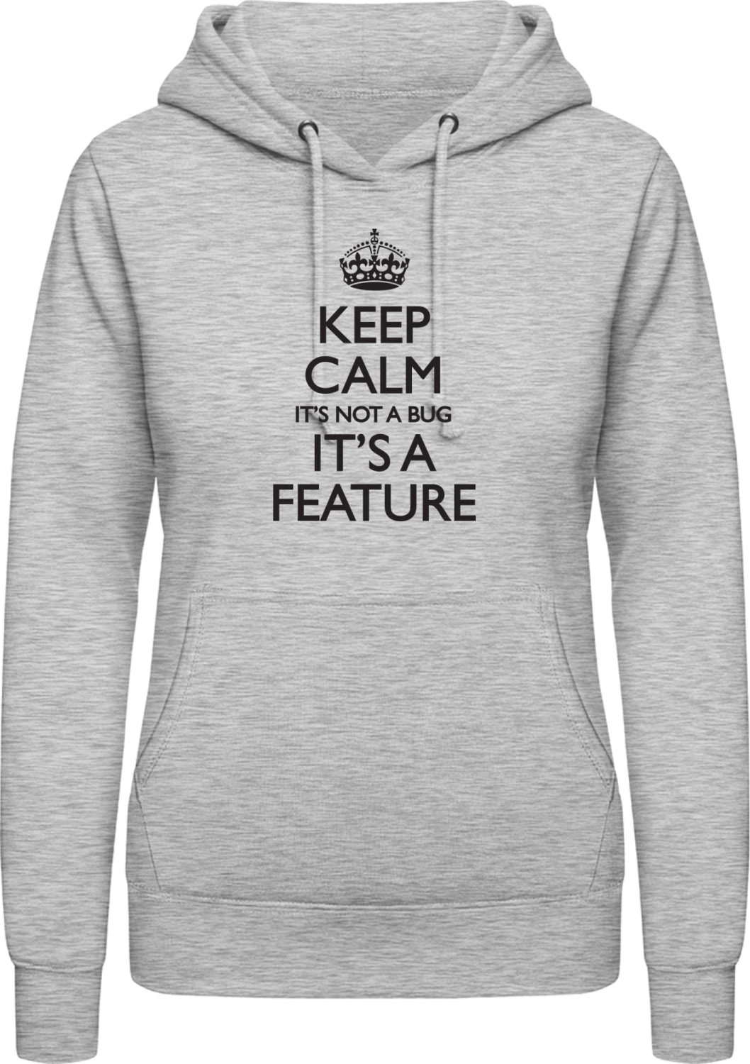 Keep Calm It's Not A Bug It's A Feature - Heather Grey AWDis ladies hoodie - Front