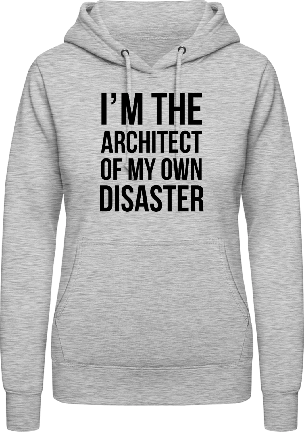 I'm The Architect Of My Own Disaster - Heather Grey AWDis ladies hoodie - Front