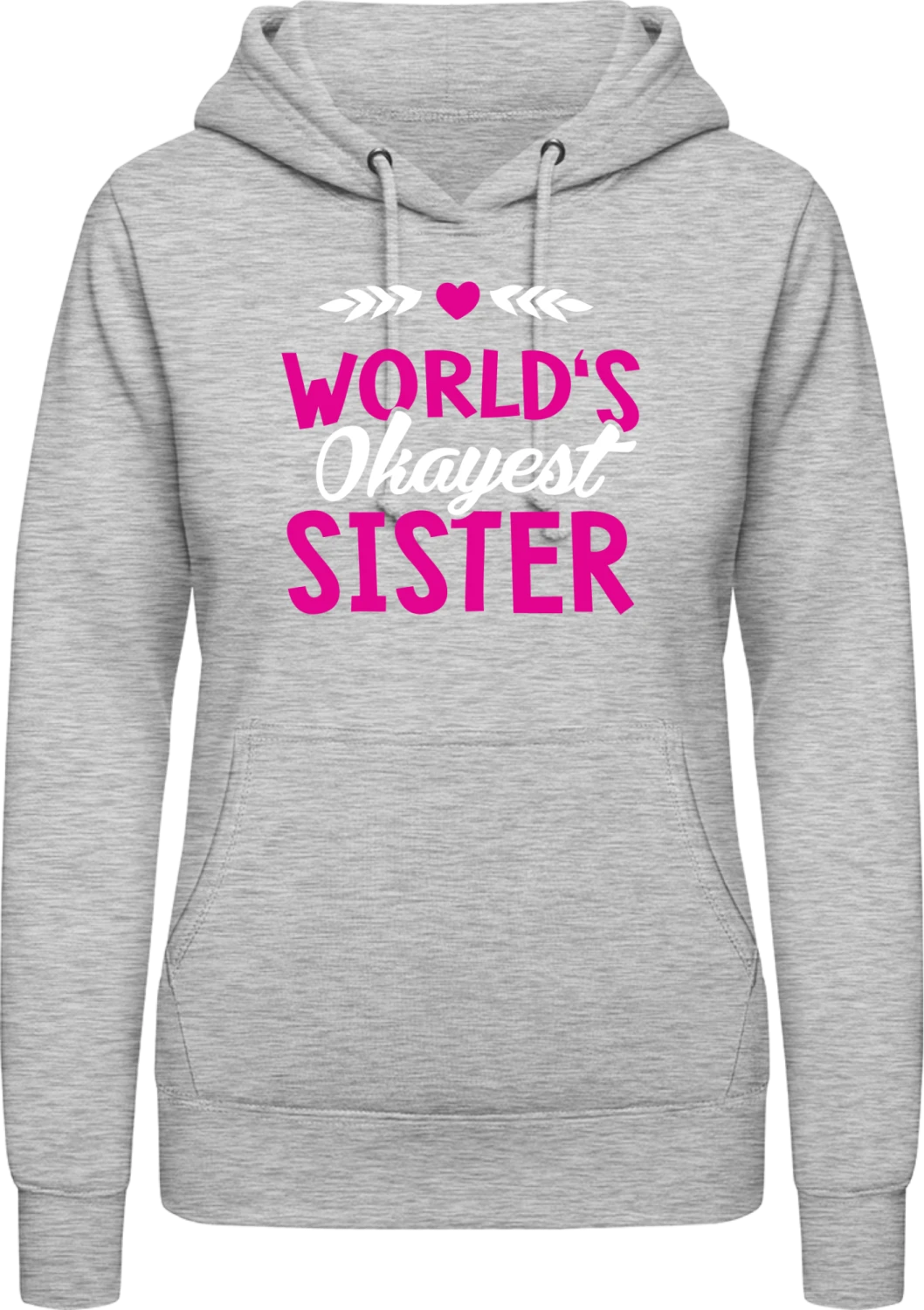 World's Okayest Sister - Heather Grey AWDis ladies hoodie - Front