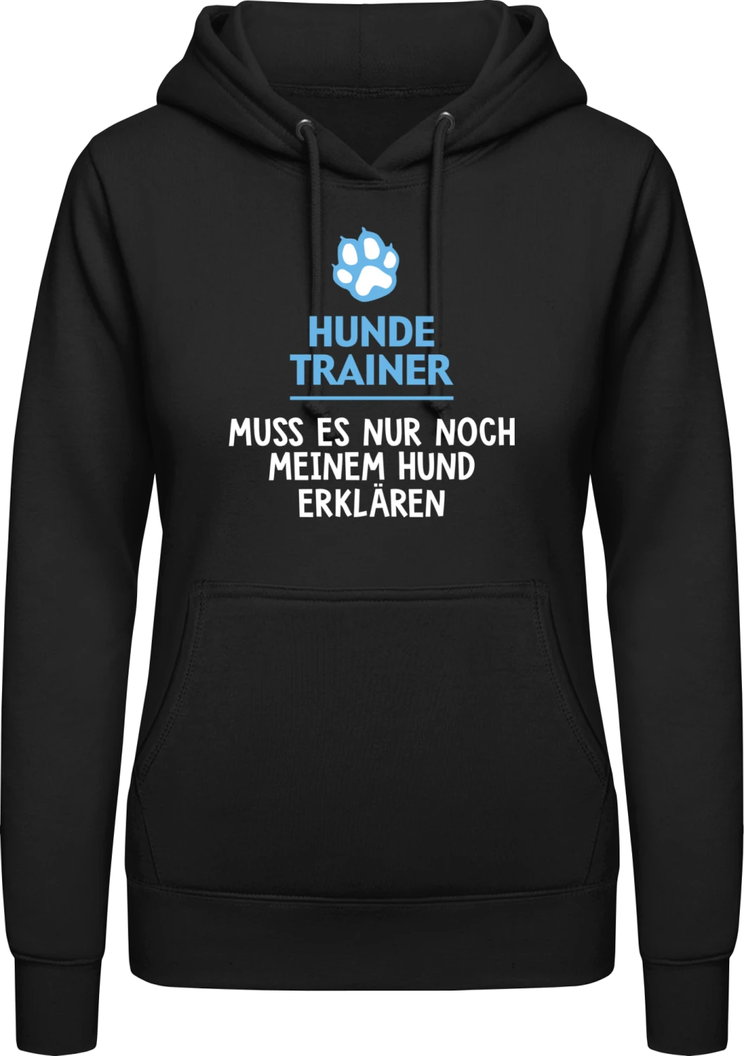 Hundetrainer Spruch - Black AWDis ladies hoodie - Front