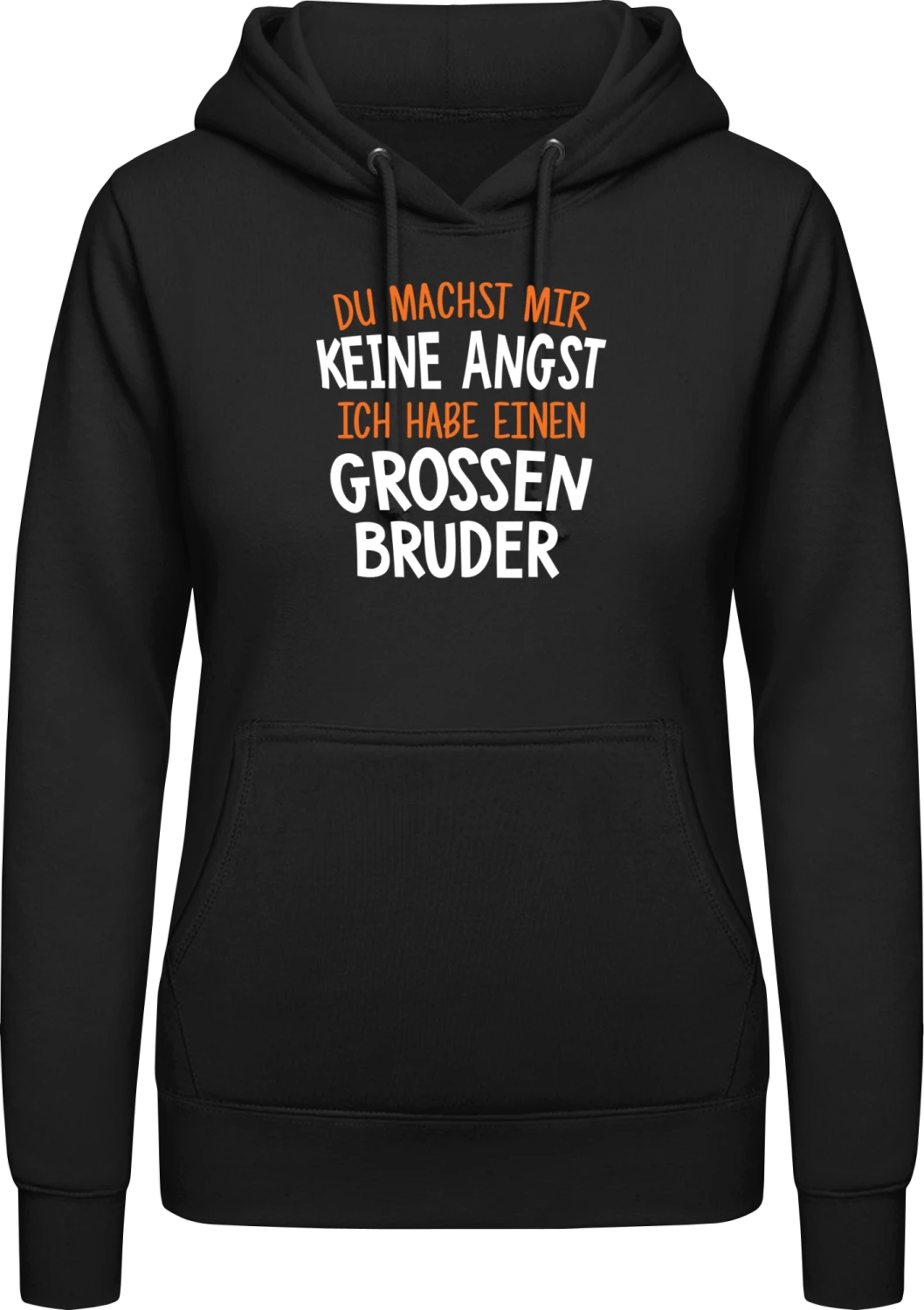 Du machst mir keine Angst, ich habe einen grossen Bruder - Black AWDis ladies hoodie - Front