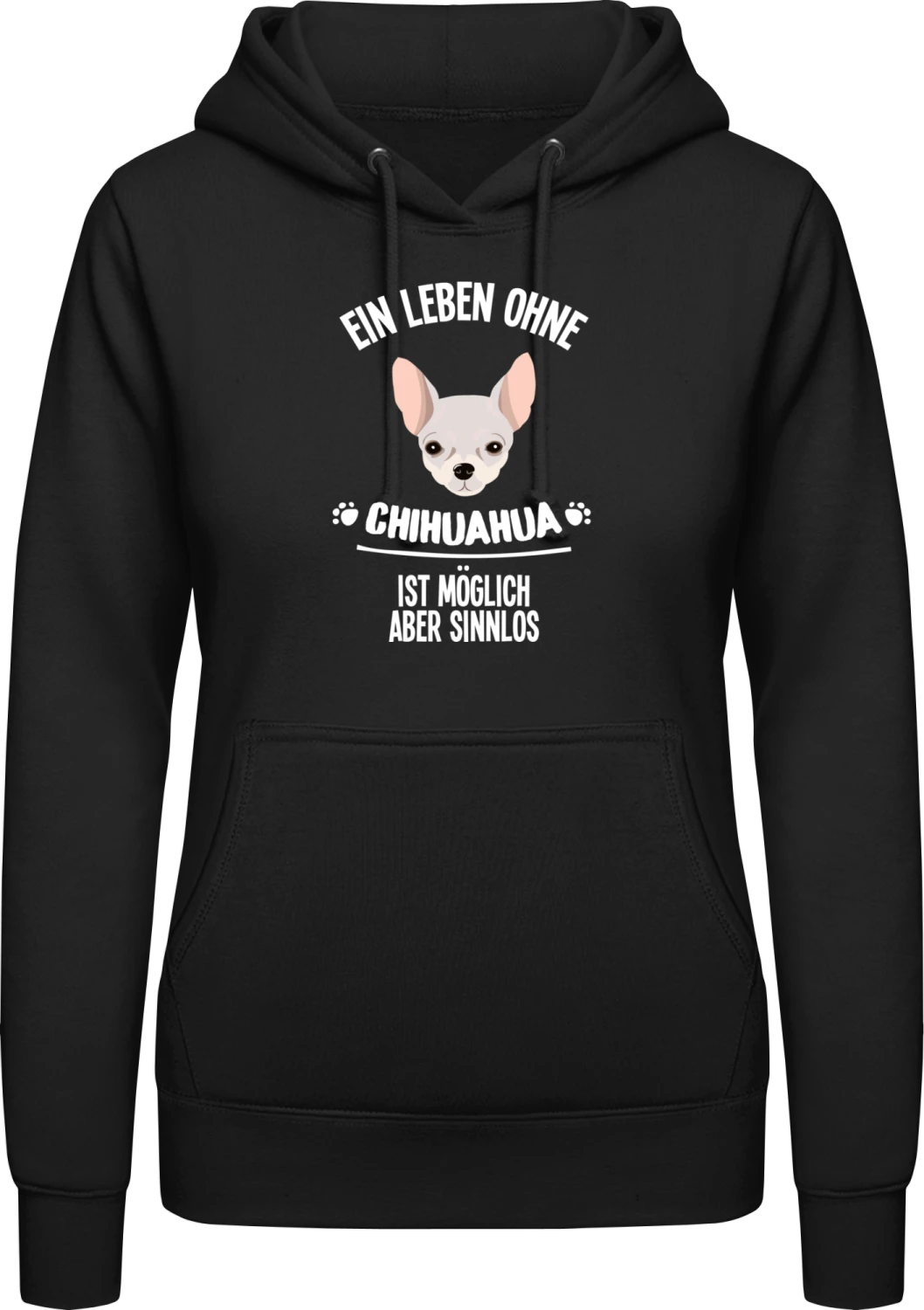 Ein Leben ohne Chihuahua ist möglich aber sinnlos - Black AWDis ladies hoodie - Front