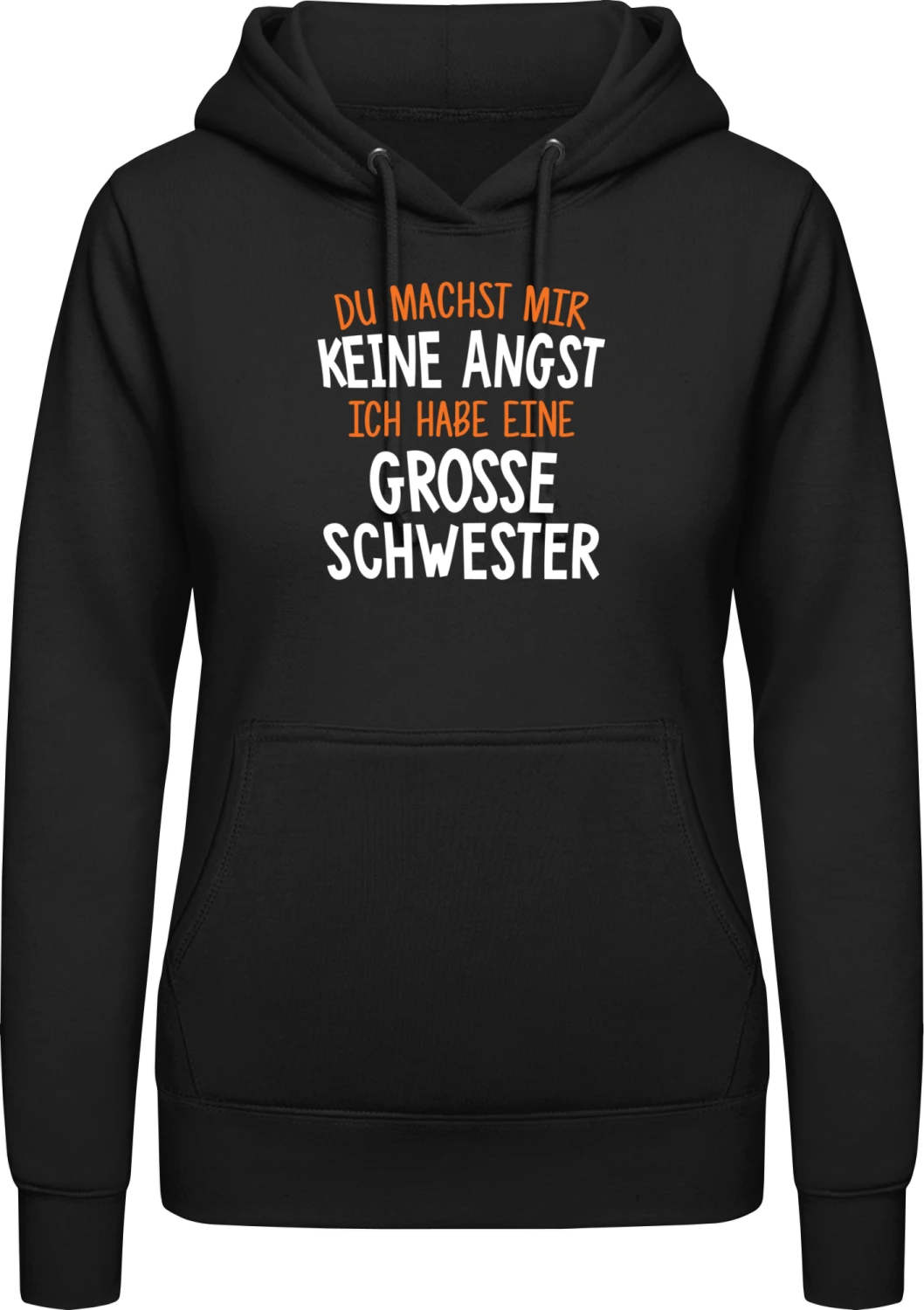 Du machst mir keine Angst, ich habe eine grosse Schwester - Black AWDis ladies hoodie - Front