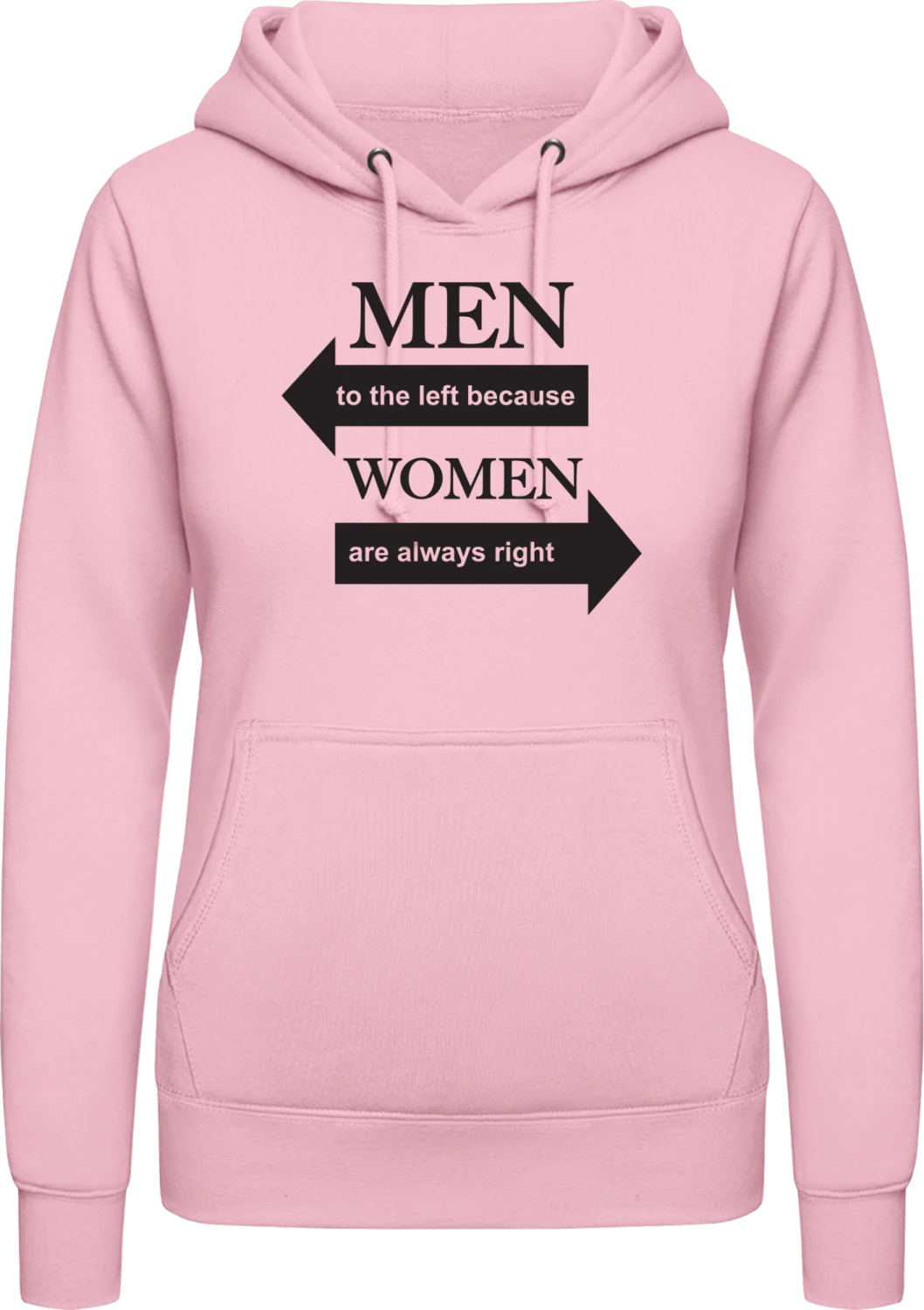 Men To The Left Because Women Are Always Right - Baby pink AWDis ladies hoodie - Front