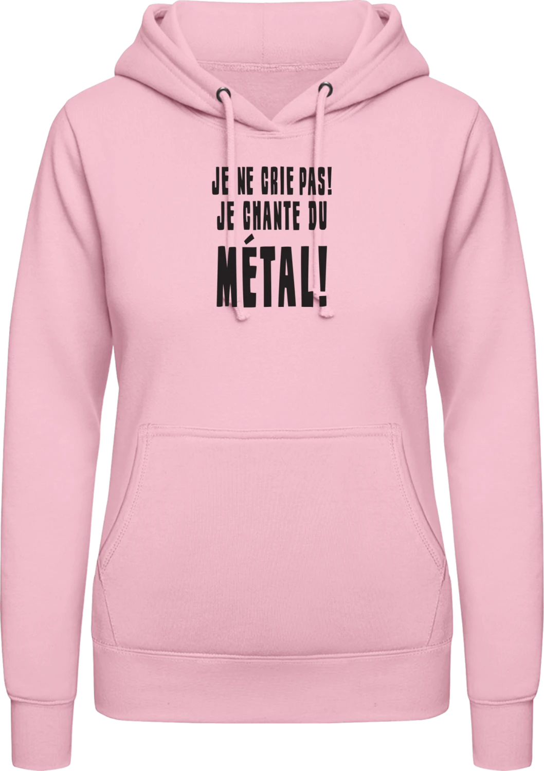 Je ne crie pas! je chante du métal! - Baby pink AWDis ladies hoodie - Front