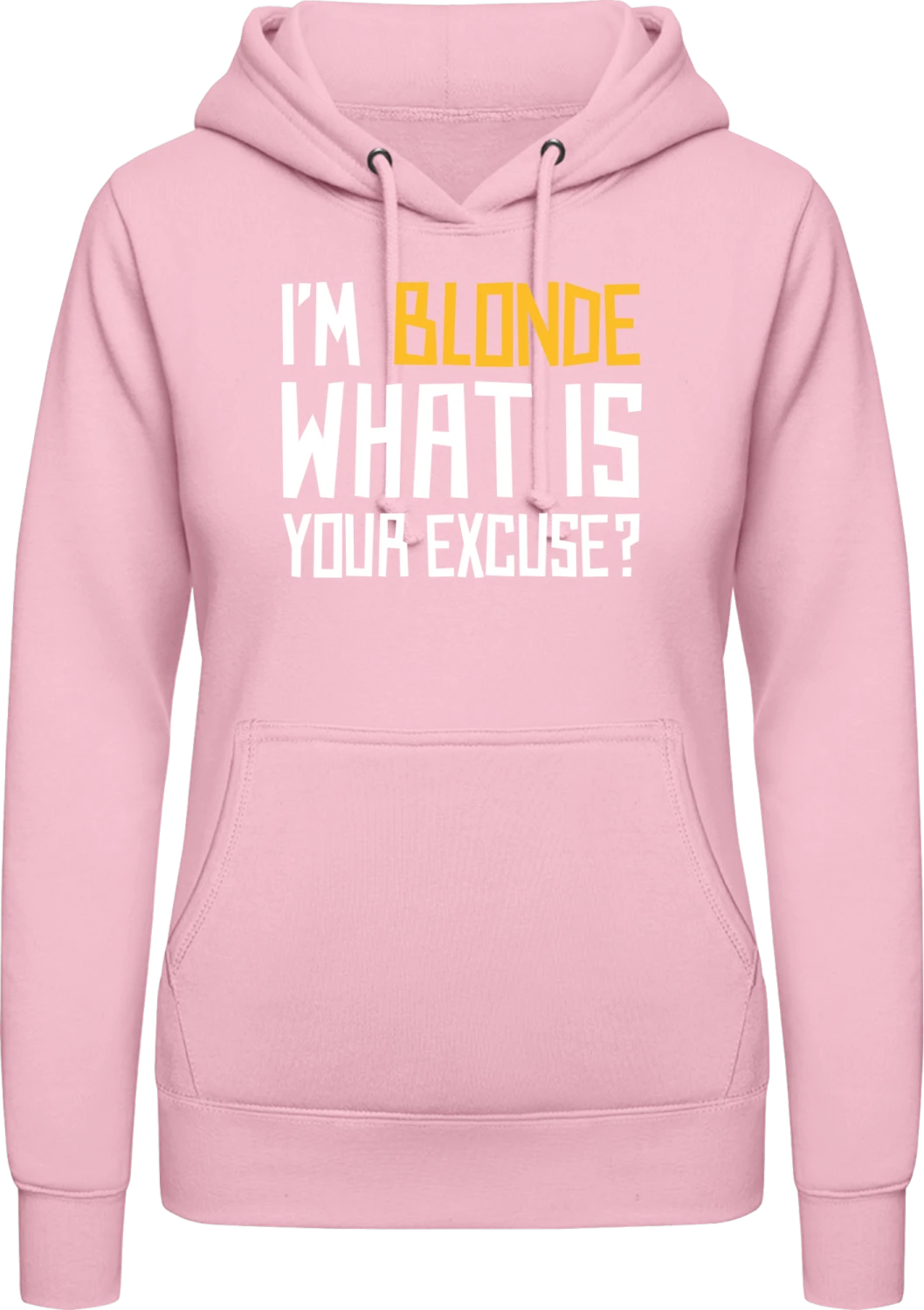 I´m Blonde What Is Your Excuse - Baby pink AWDis ladies hoodie - Front