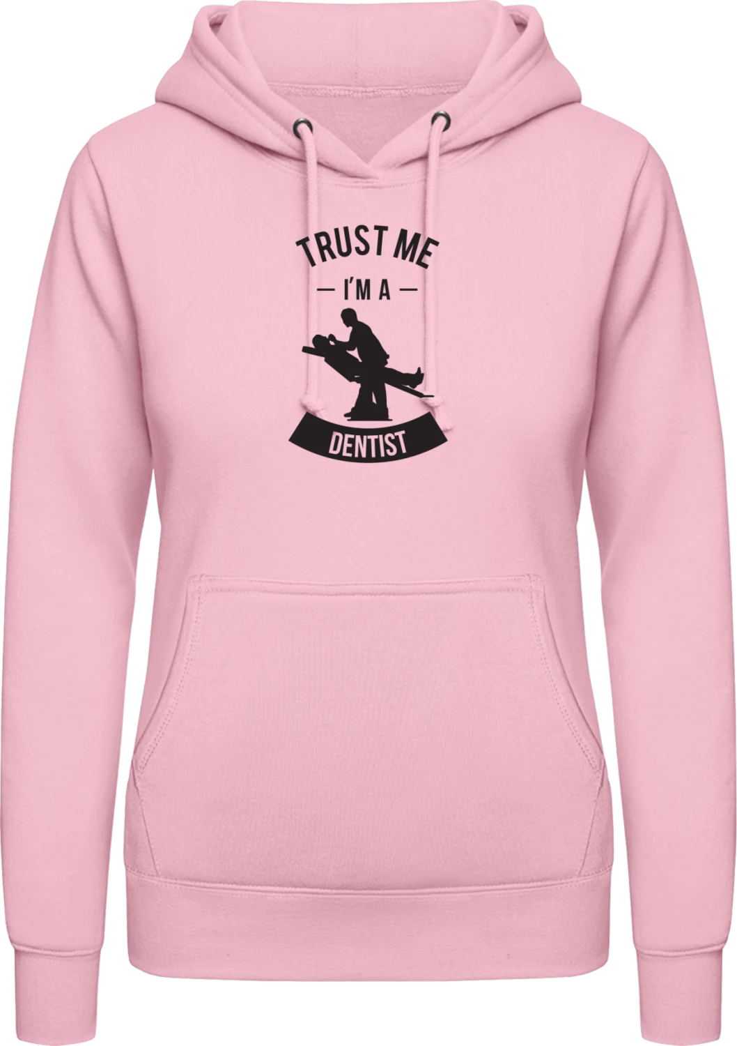 Trust me I'm a Dentist - Baby pink AWDis ladies hoodie - Front