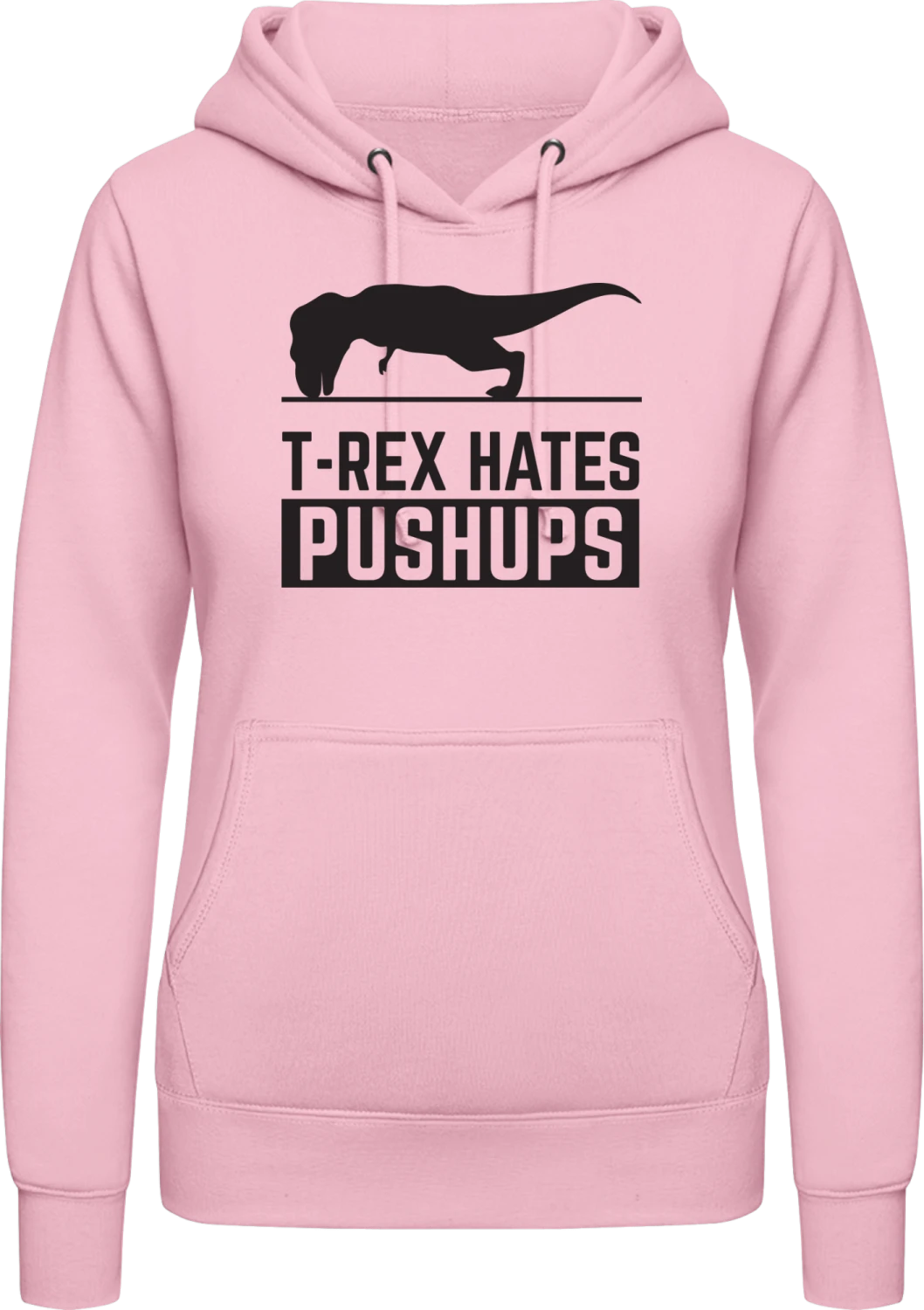 T-Rex Hates Pushups Funny - Baby pink AWDis ladies hoodie - Front