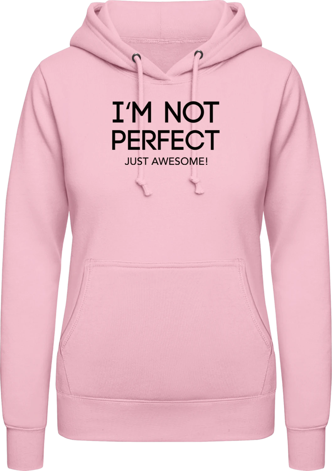 I´m Not Perfect Just Awesome - Baby pink AWDis ladies hoodie - Front