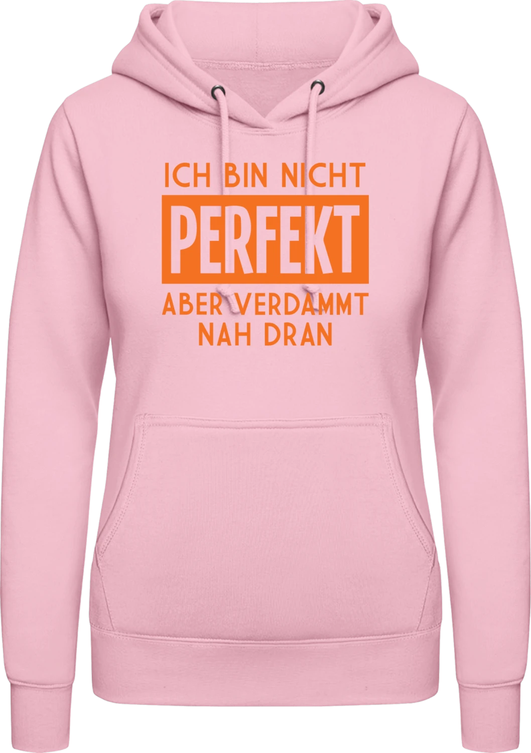 Ich bin nicht perfekt aber verdammt nah dran - Baby pink AWDis ladies hoodie - Front