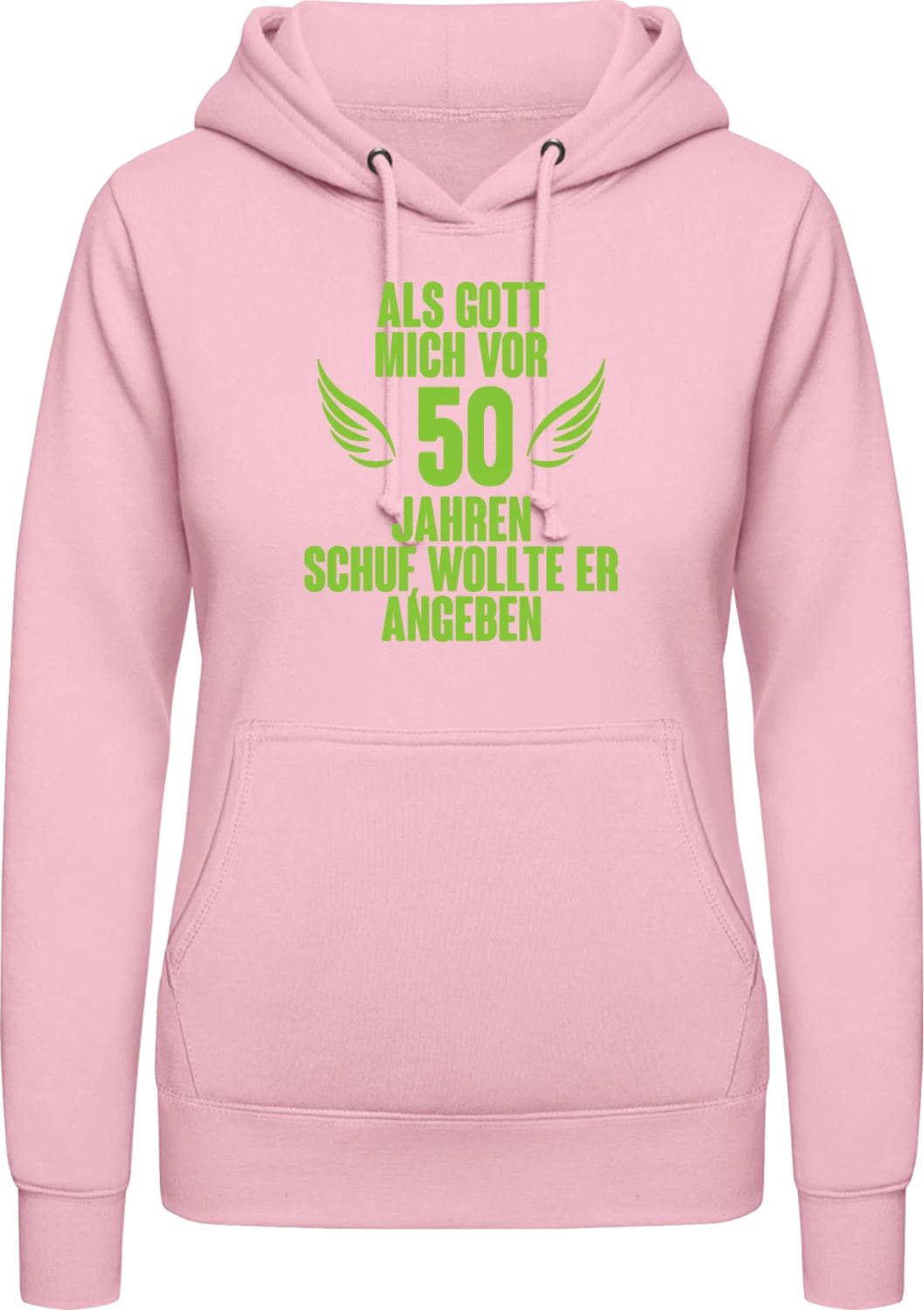 Als Gott mich vor 50 Jahren schuf wollte er angeben - Baby pink AWDis ladies hoodie - Front