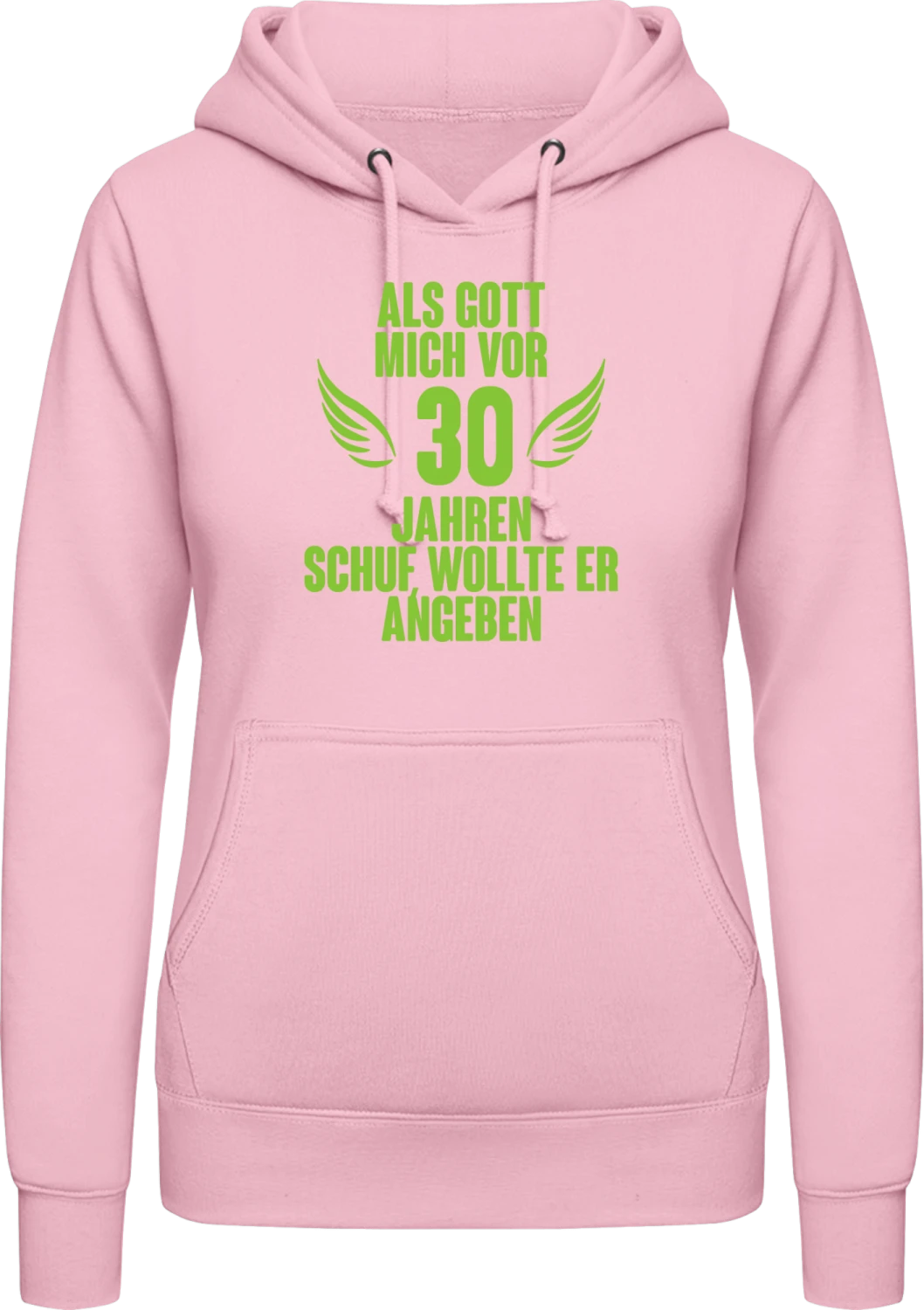 Als Gott mich vor 30 Jahren schuf - Baby pink AWDis ladies hoodie - Front