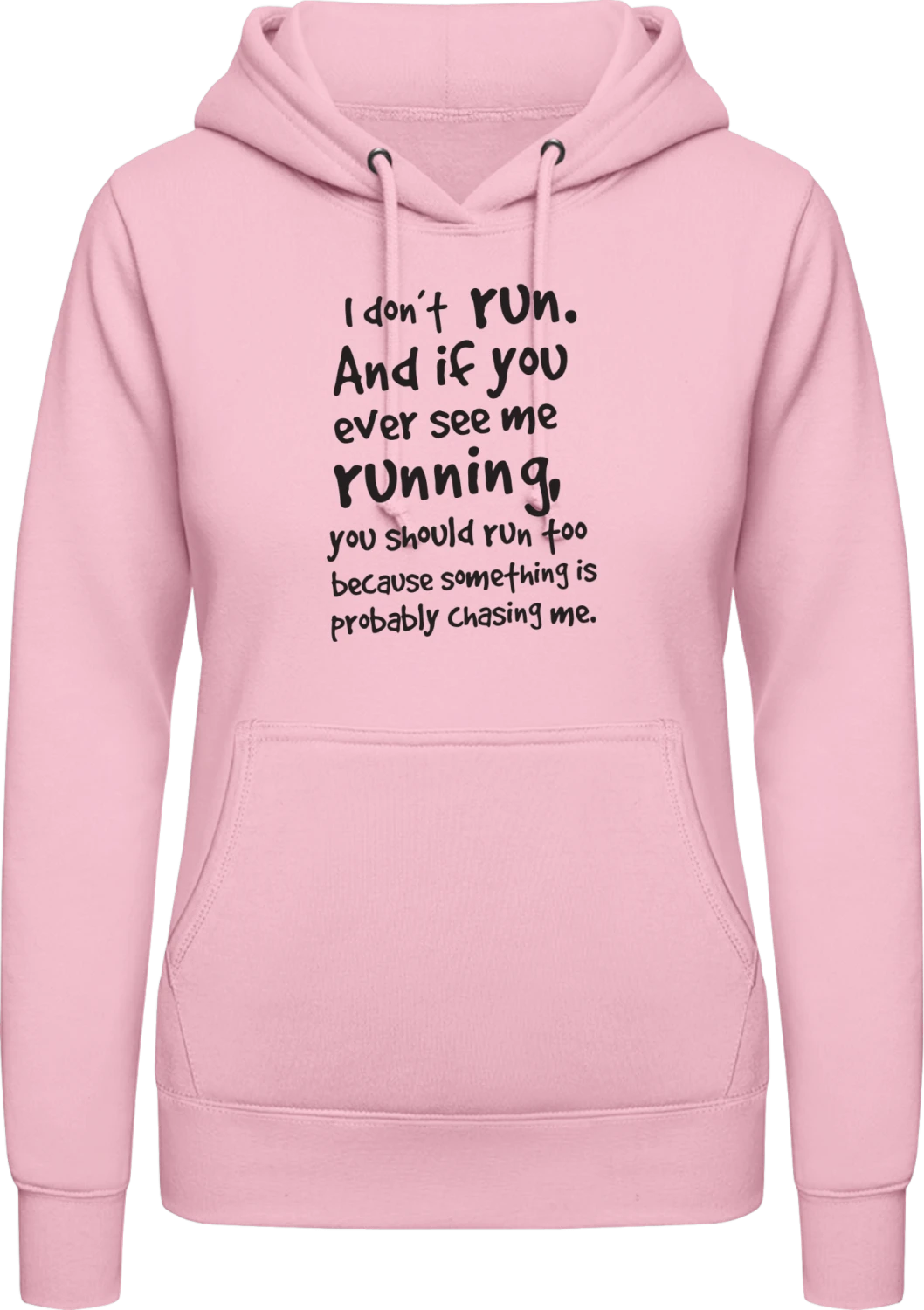 If You Ever See Me Running - Baby pink AWDis ladies hoodie - Front