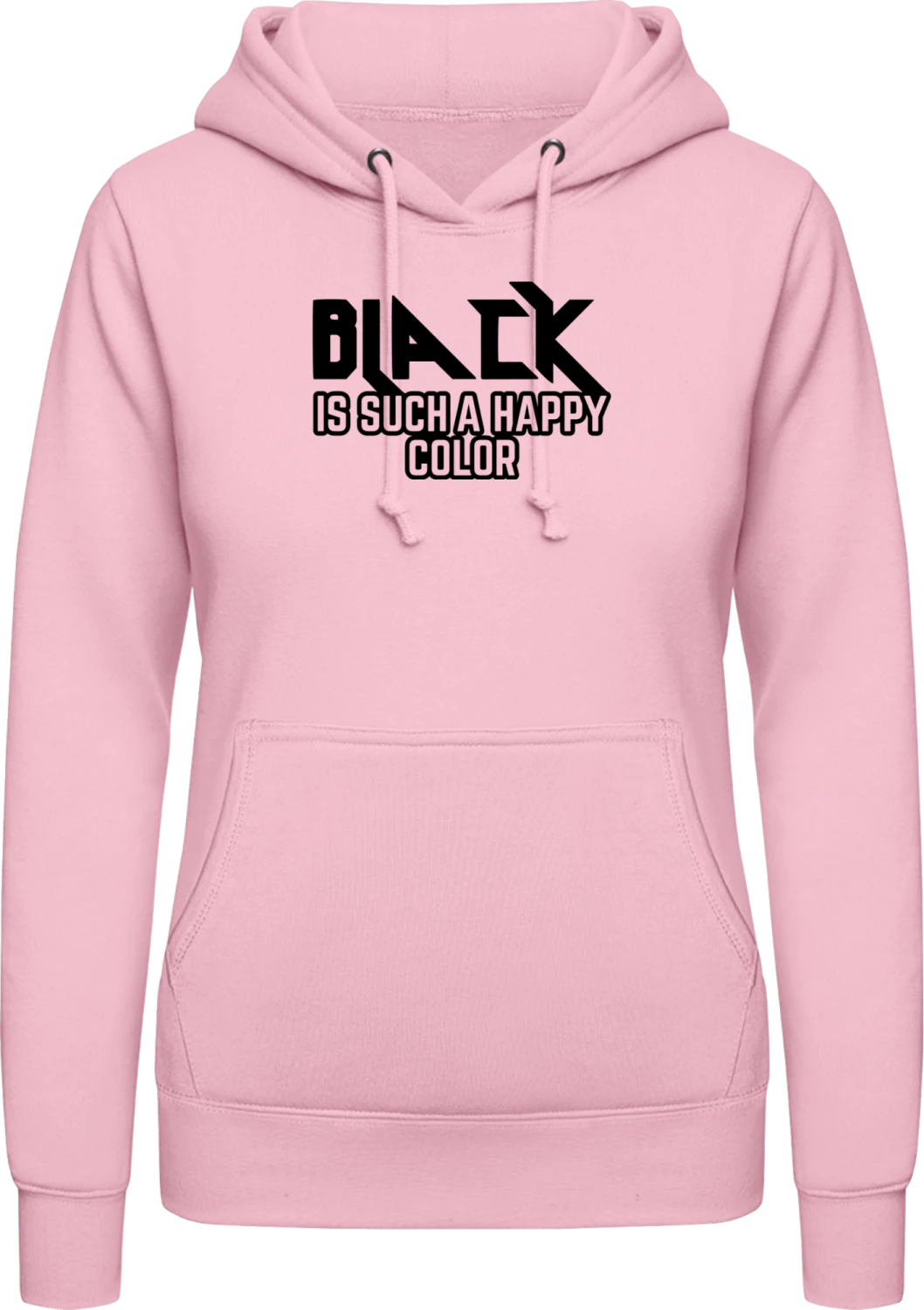 Black Is Such A Happy Color - Baby pink AWDis ladies hoodie - Front