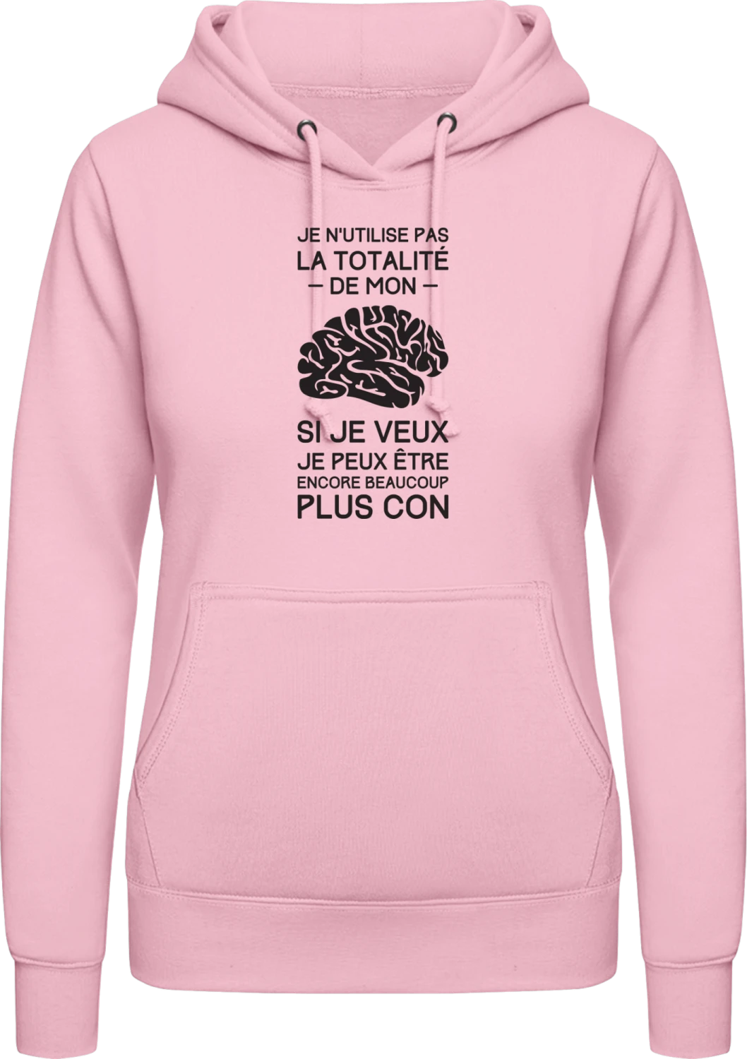 Je N'Utilise Pas La Totalité De Mon Cerveau - Baby pink AWDis ladies hoodie - Front