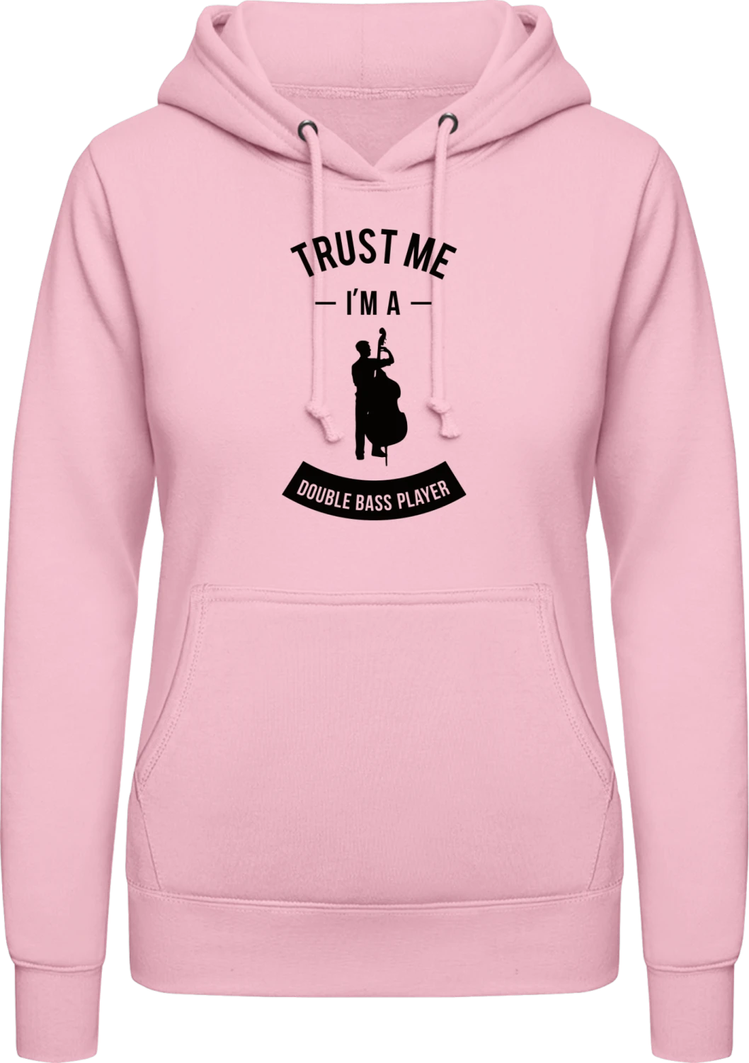 Trust Me I'm a Double Bass Player - Baby pink AWDis ladies hoodie - Front