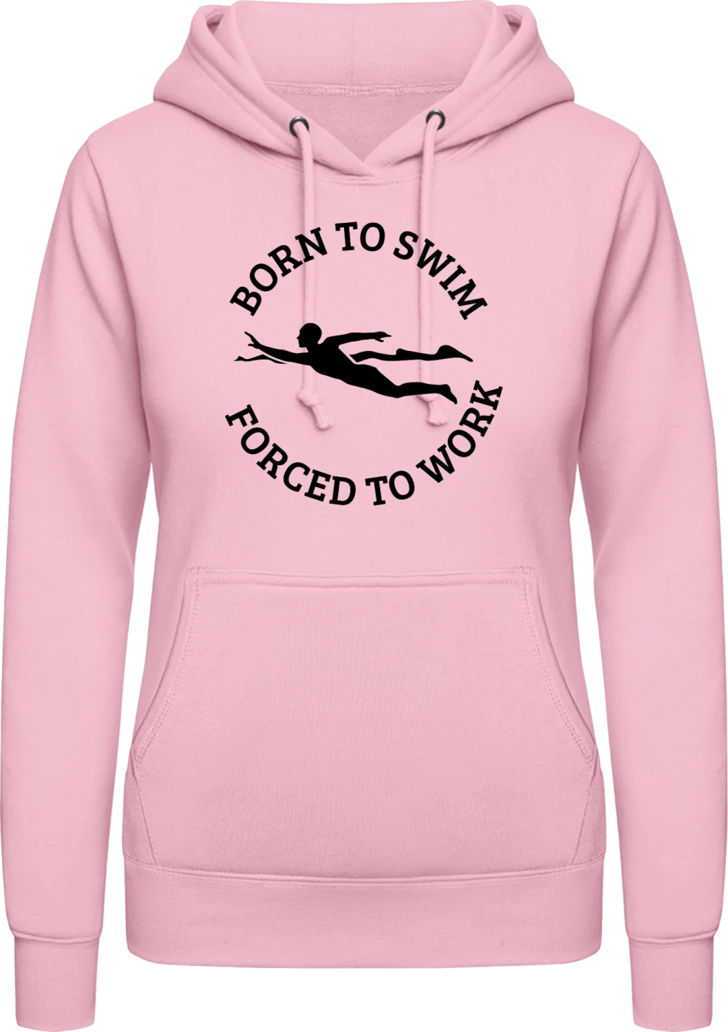 Born To Swim Forced To Work - Baby pink AWDis ladies hoodie - Front