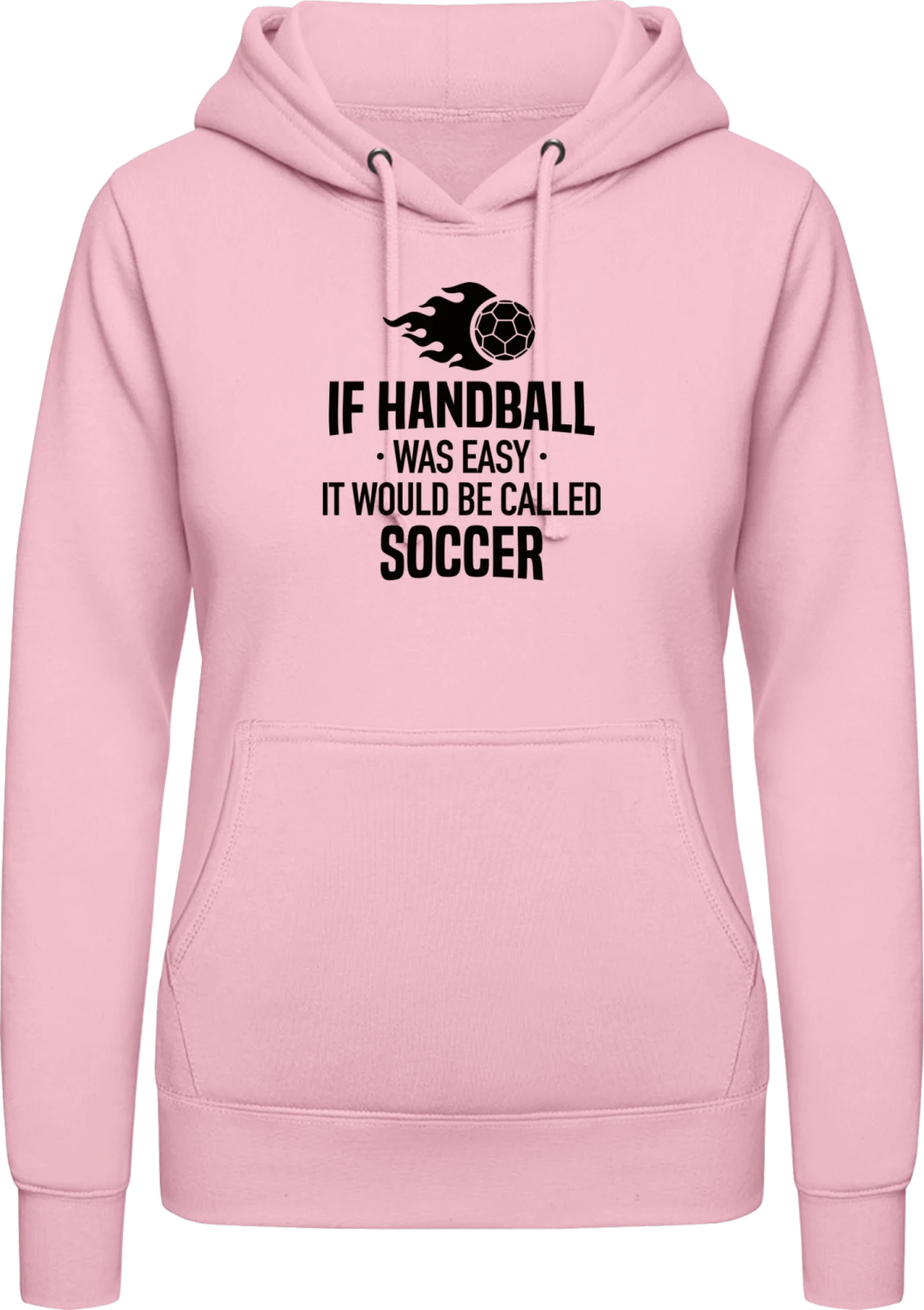 If Handball Was Easy It Would Be Called Soccer - Baby pink AWDis ladies hoodie - Front