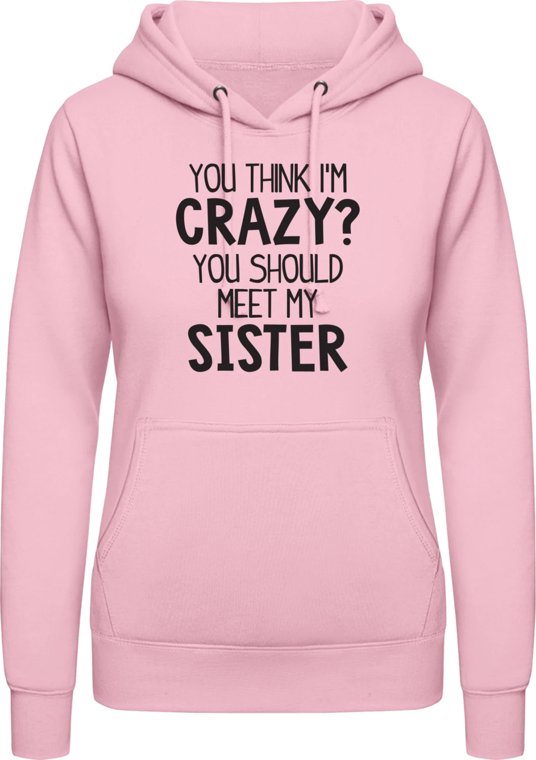 You Should Meet My Sister - Baby pink AWDis ladies hoodie - Front